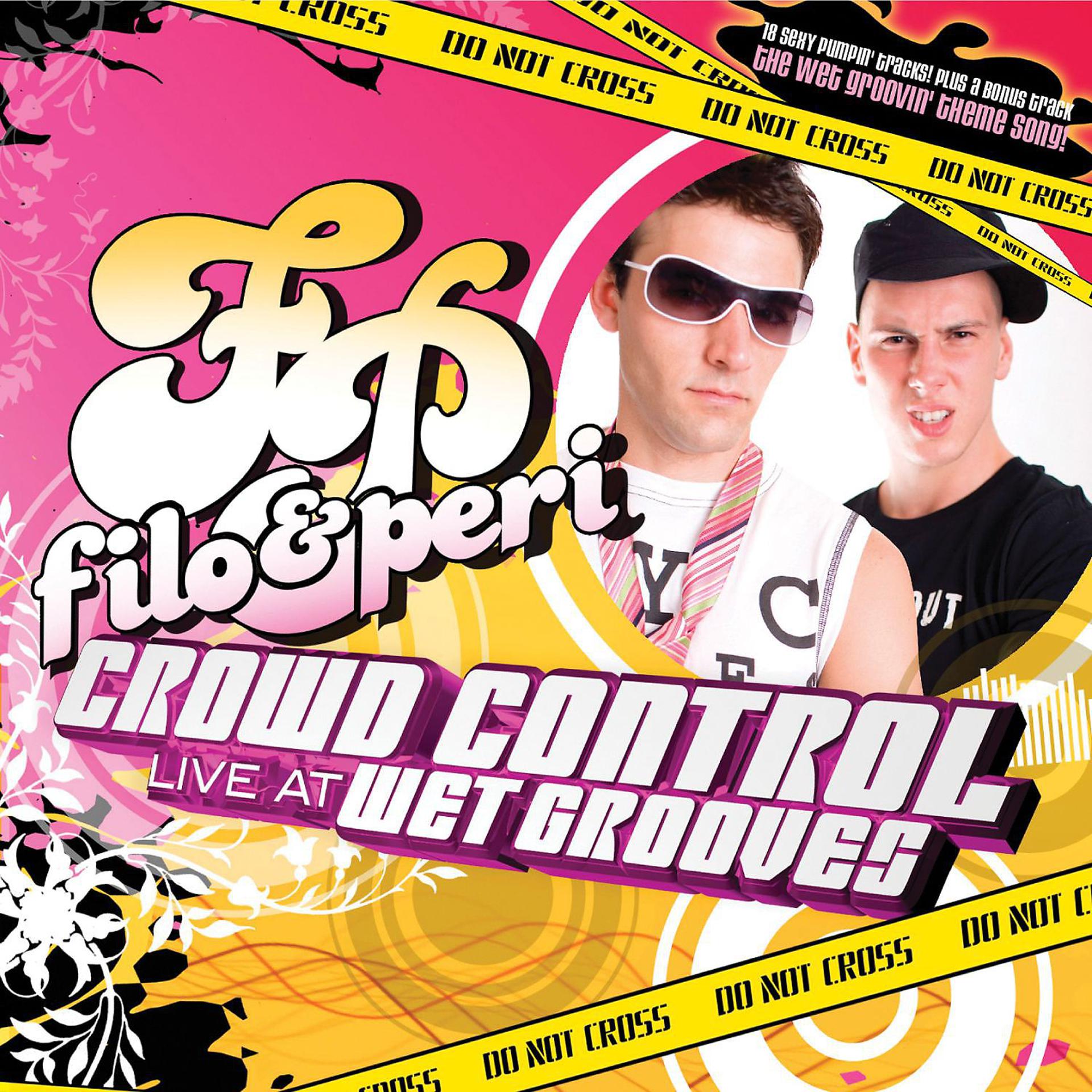 Постер альбома Crowd Control "Live At Wet Grooves" (Continuous DJ Mix By Filo & Peri)