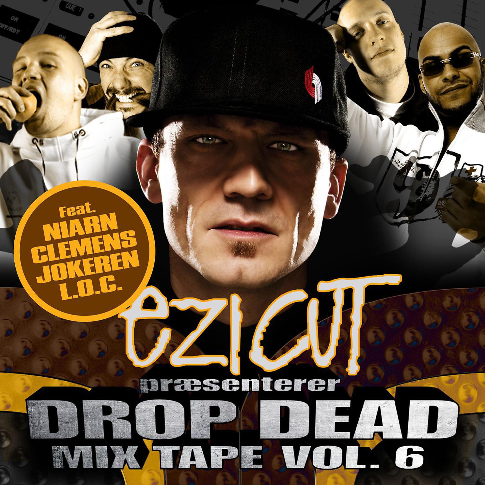 Постер альбома Drop Dead Mix Tape Vol. 6