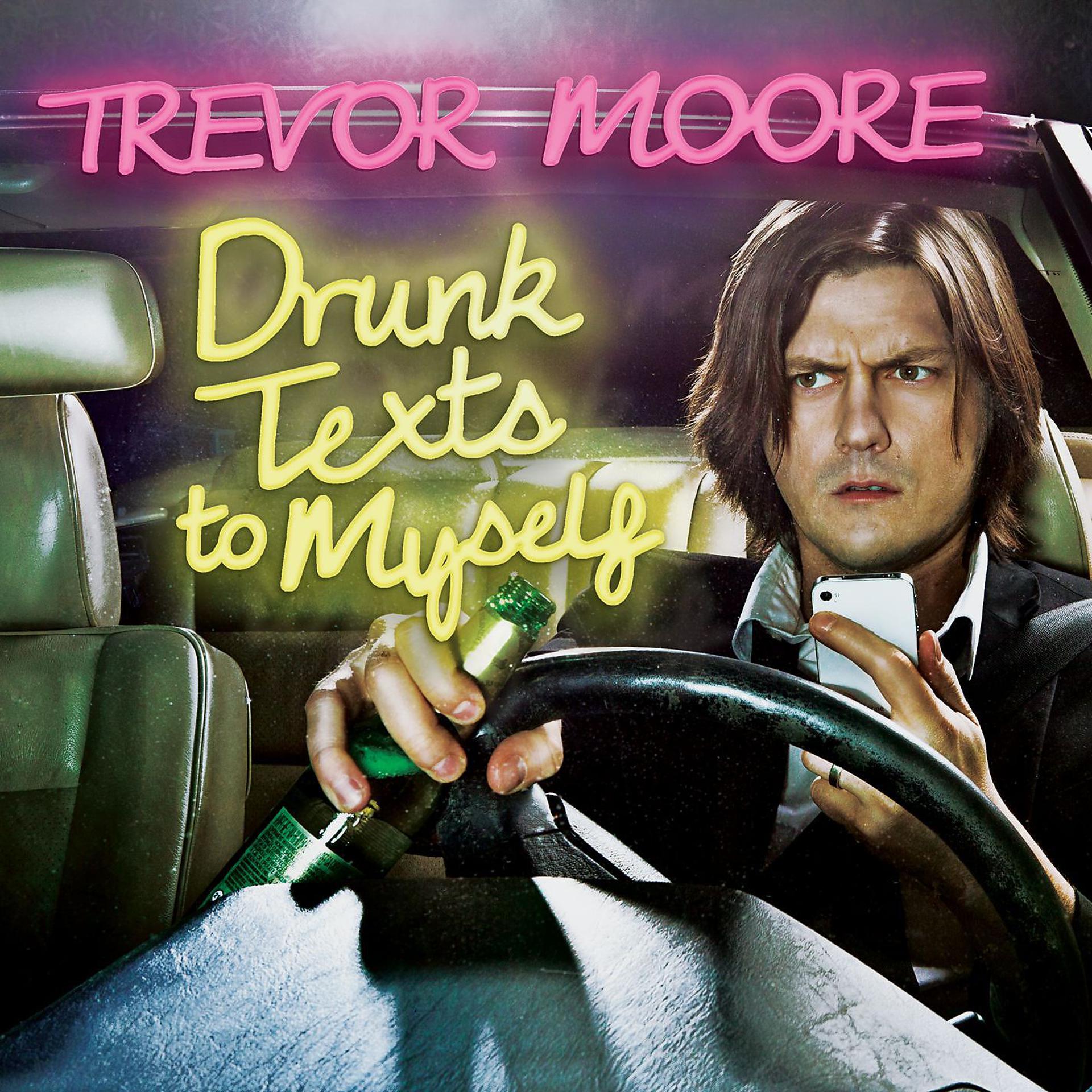 Постер альбома Drunk Texts To Myself