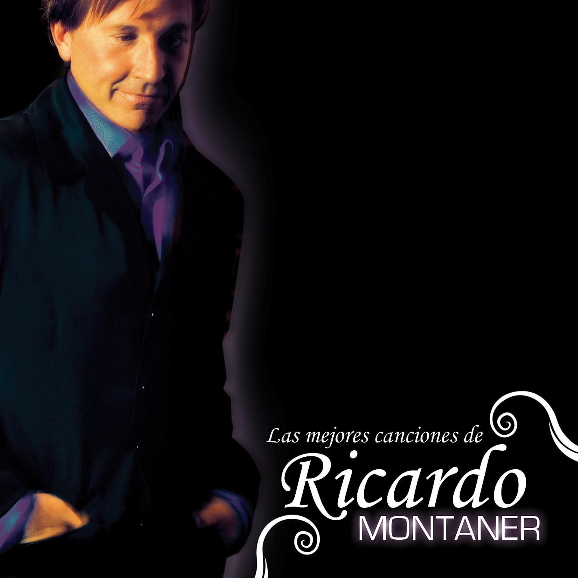 Постер альбома Las Mejores Canciones De Ricardo Montaner