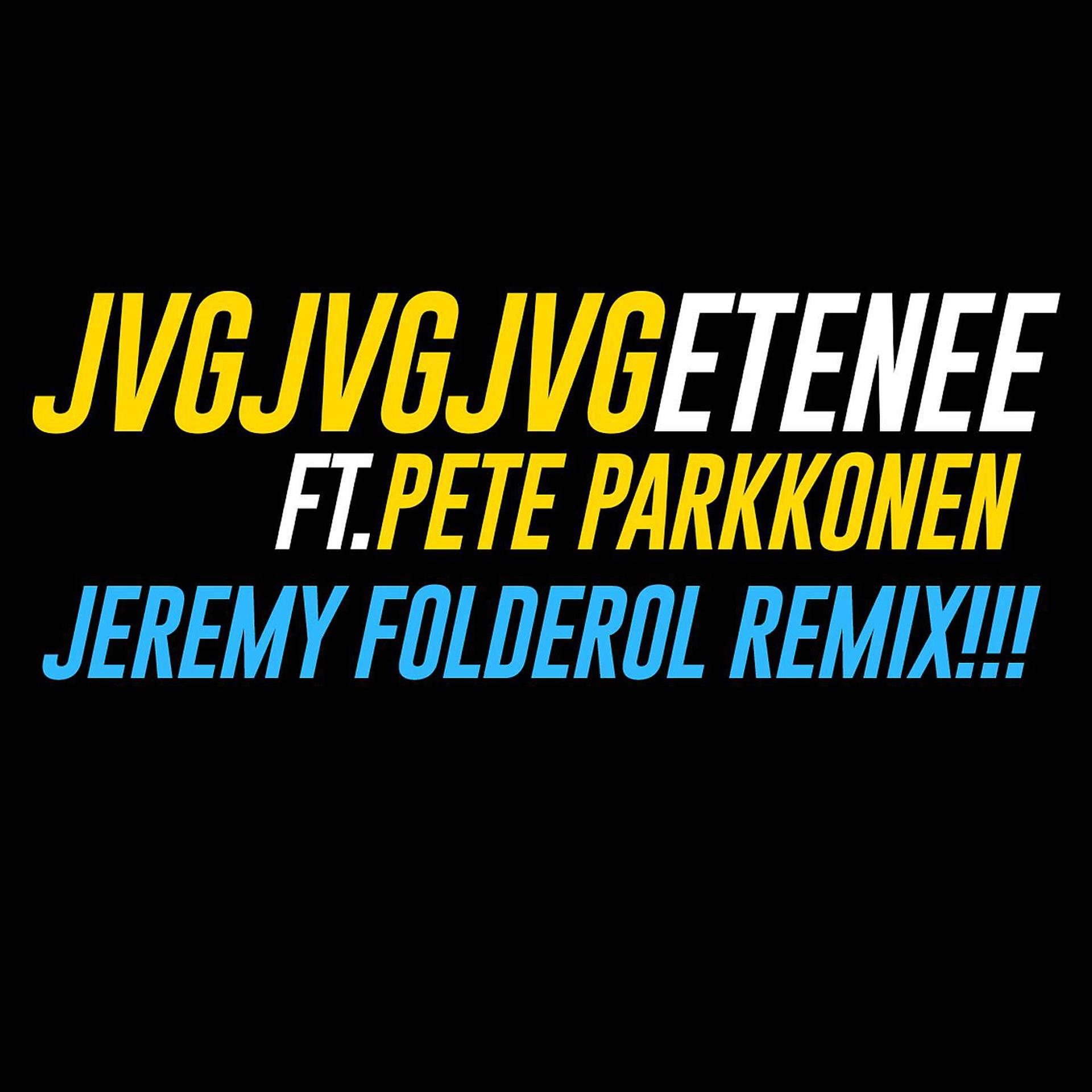 Постер альбома Etenee (Jeremy Folderol Remix) [feat. Pete Parkkonen]
