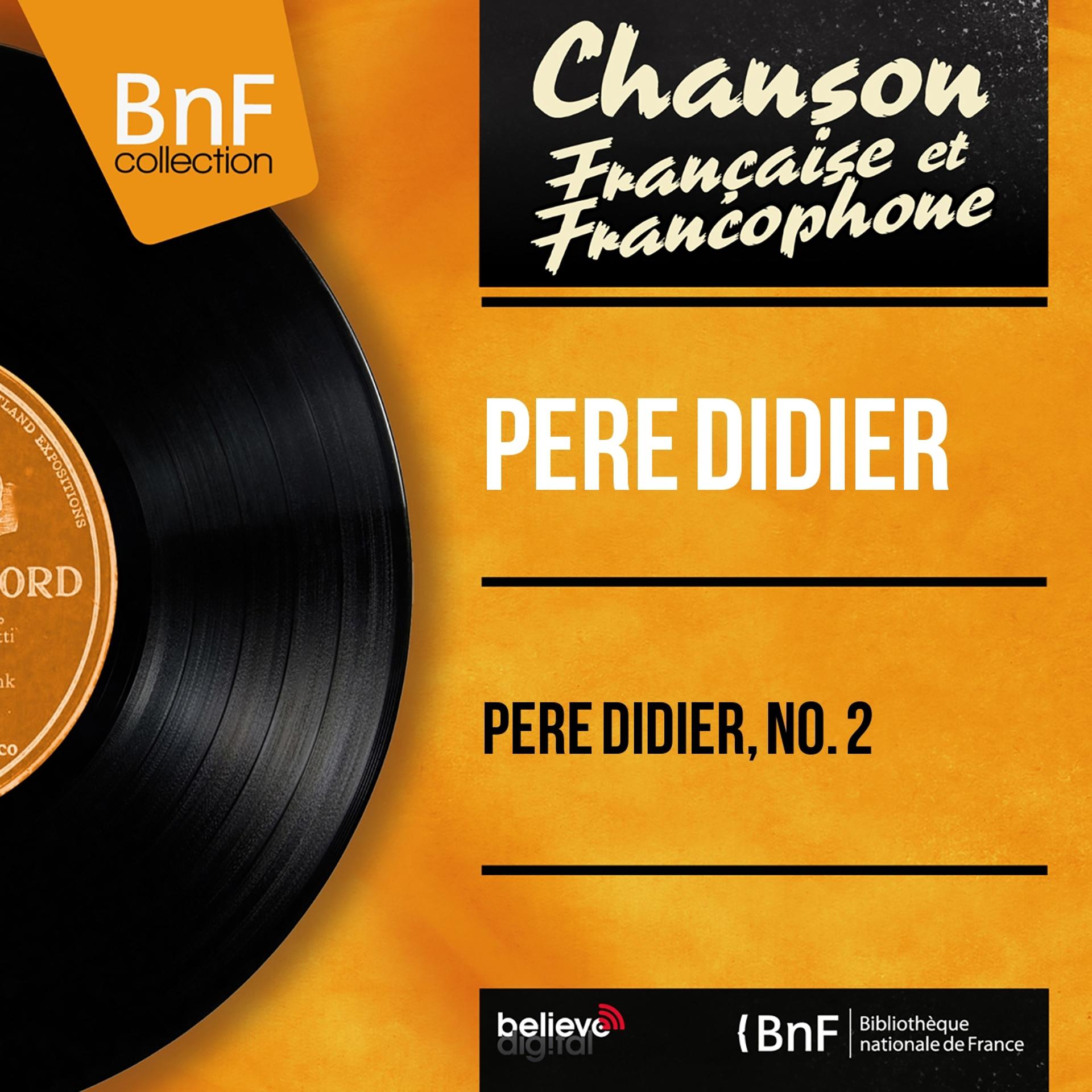 Постер альбома Père Didier, no. 2 (Mono version)