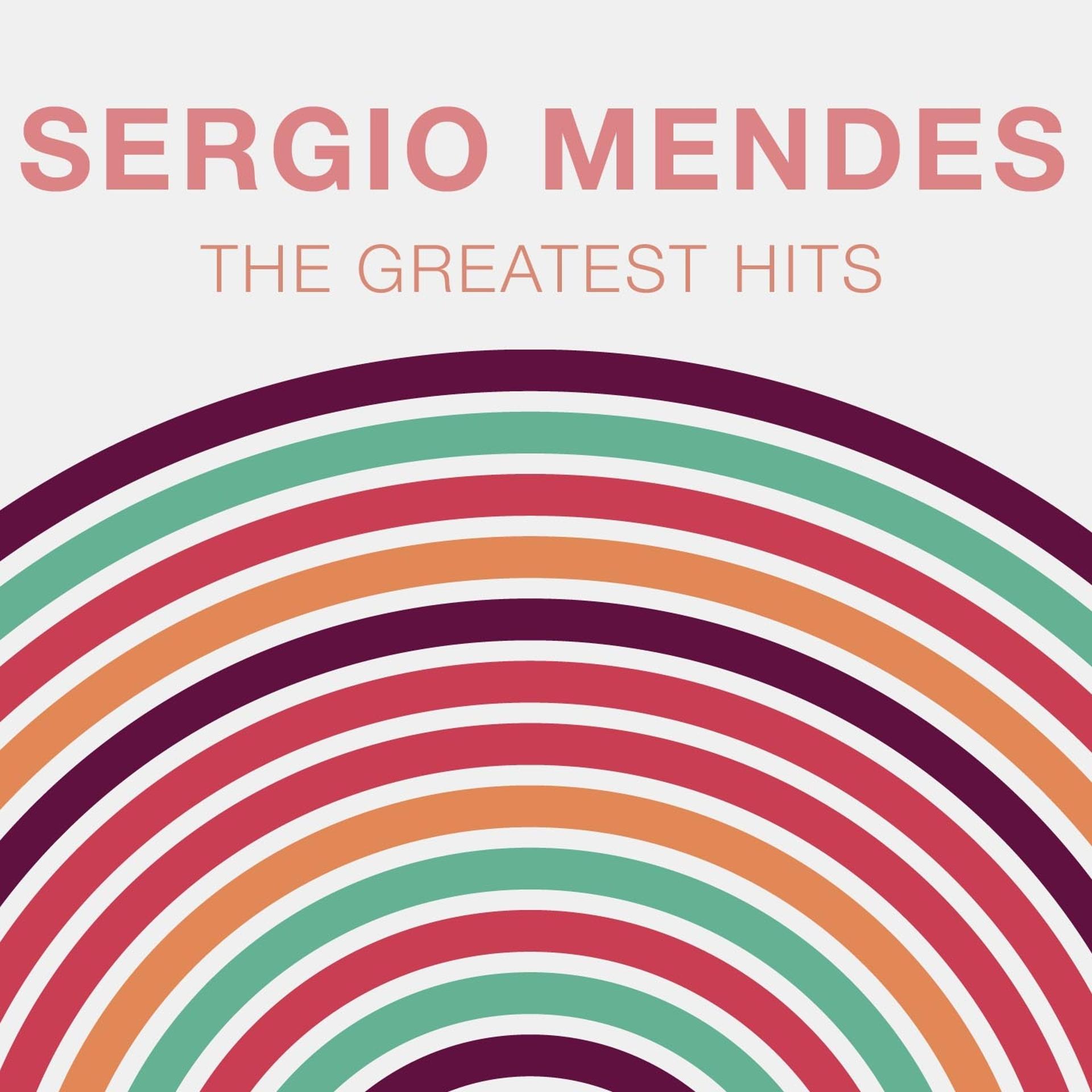 Постер альбома The Greatest Hits: Sergio Mendes