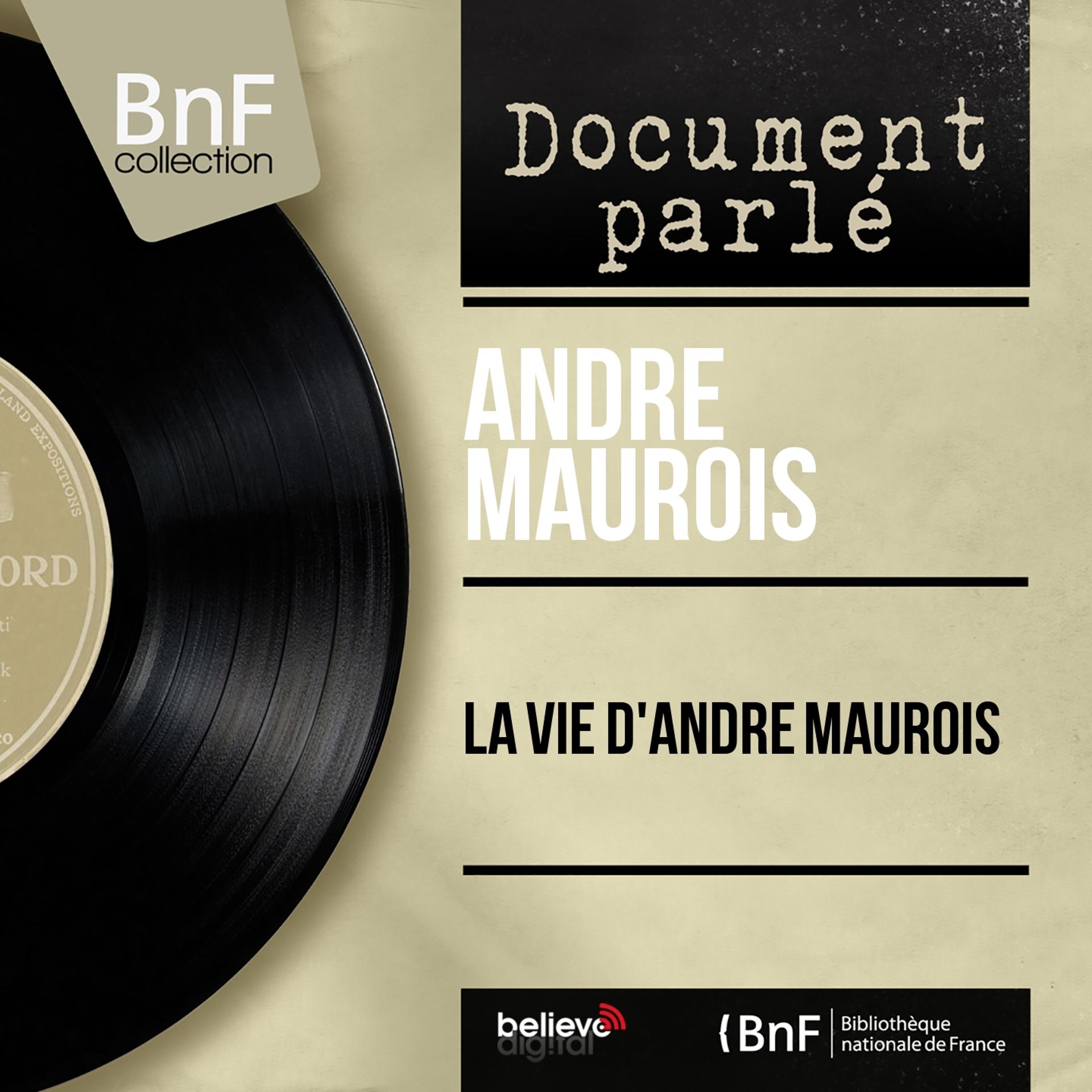 Постер альбома La vie d'André Maurois (Mono Version)