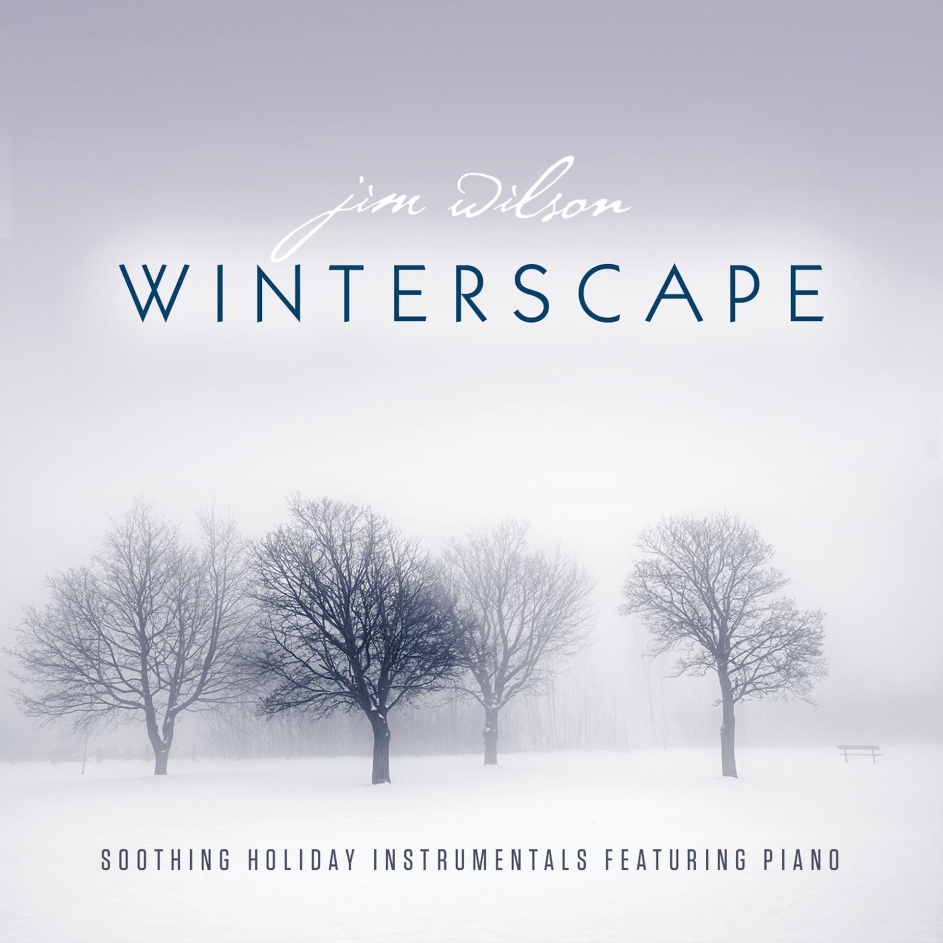 Постер альбома Winterscape: Soothing Holiday Instrumentals Featuring Piano