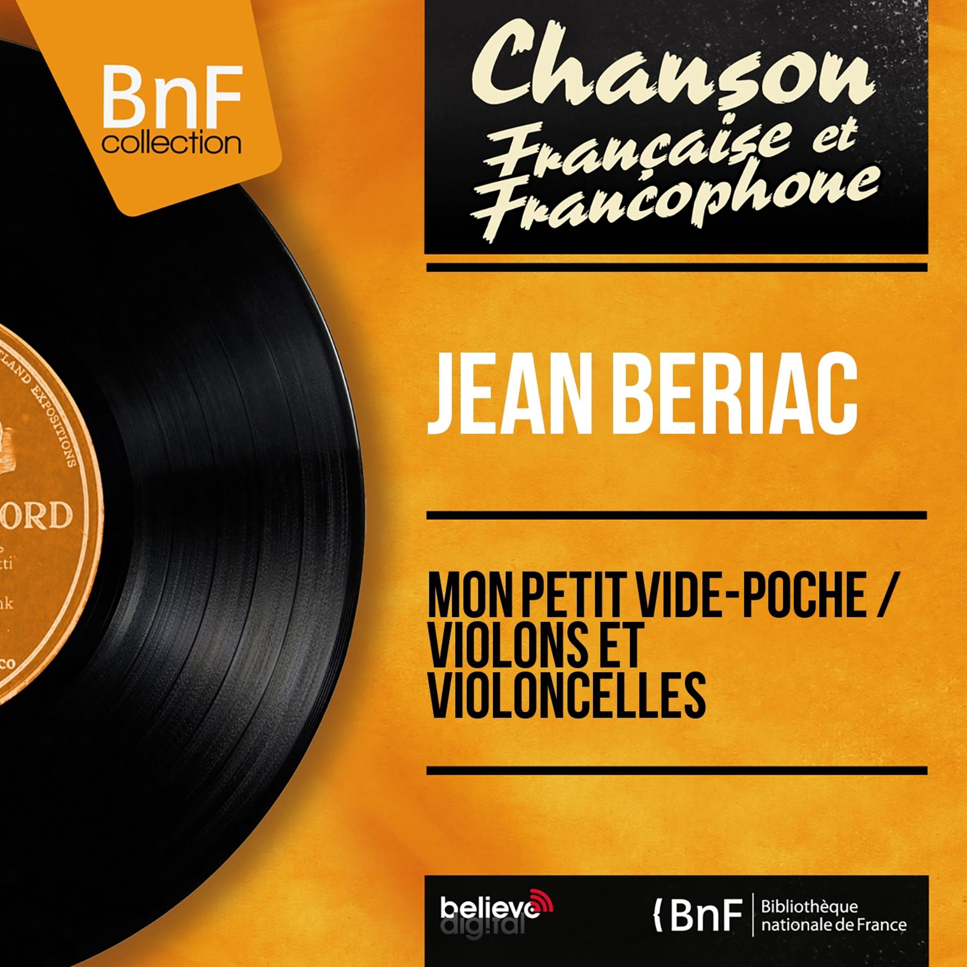 Постер альбома Mon petit vide-poche / Violons et violoncelles (Mono Version)