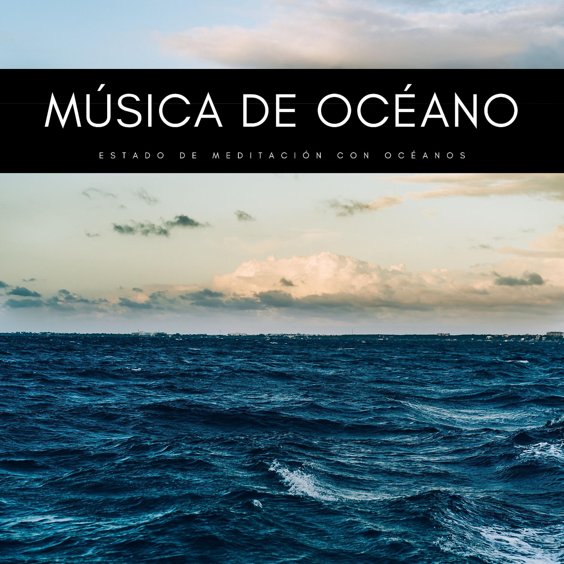 Постер альбома Música De Océano: Estado De Meditación Con Océanos