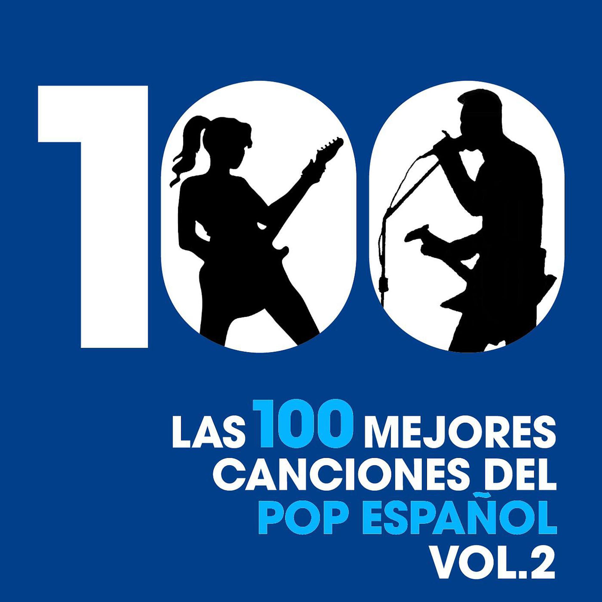 Постер альбома Las 100 mejores canciones del Pop Español, Vol. 2