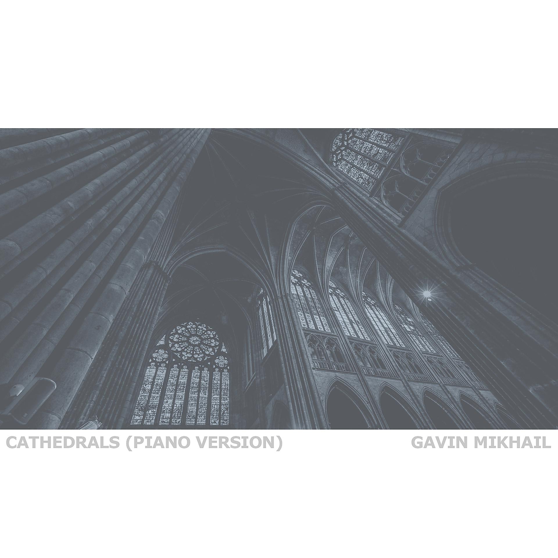 Постер альбома Cathedrals (Piano Version)
