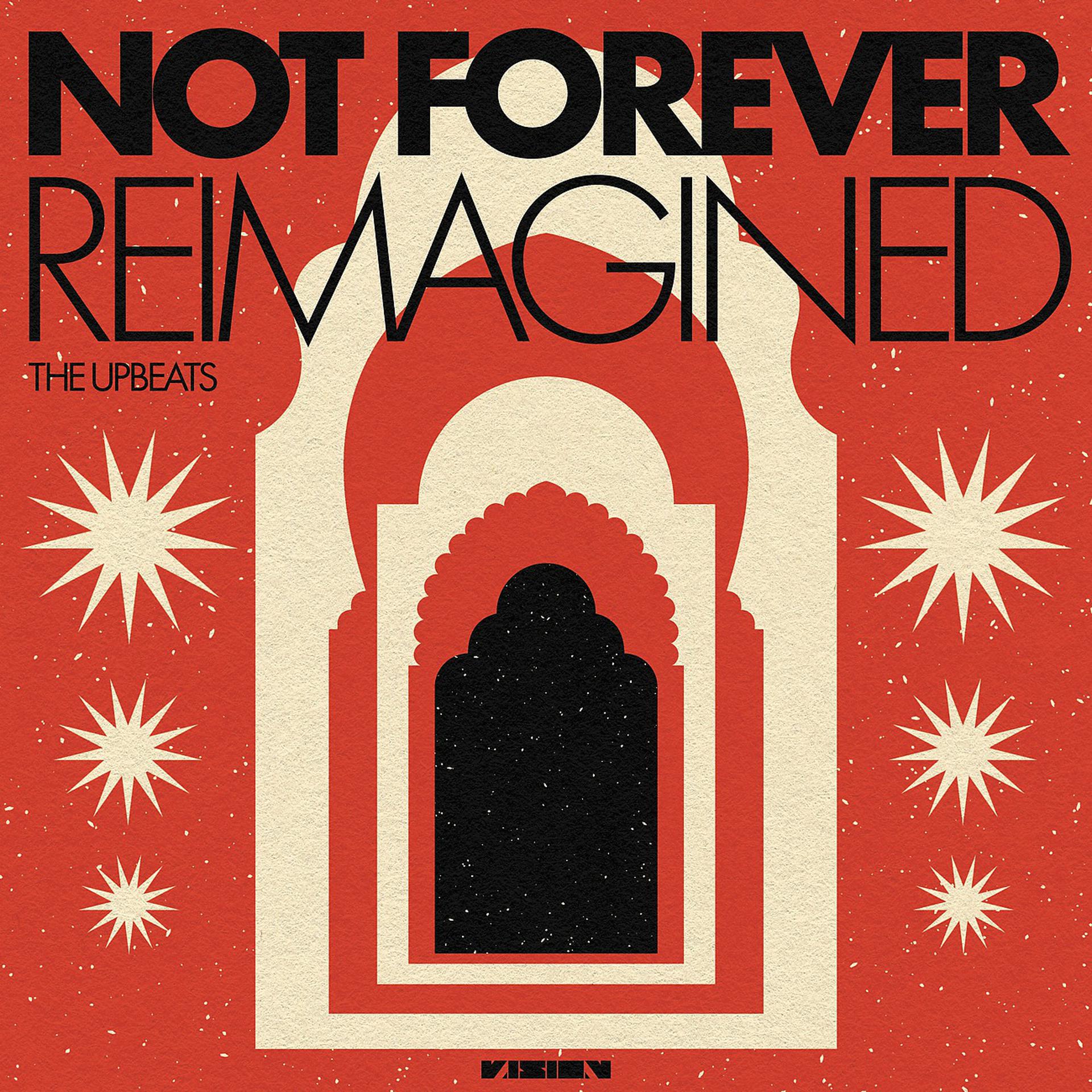 Постер альбома Not Forever Reimagined