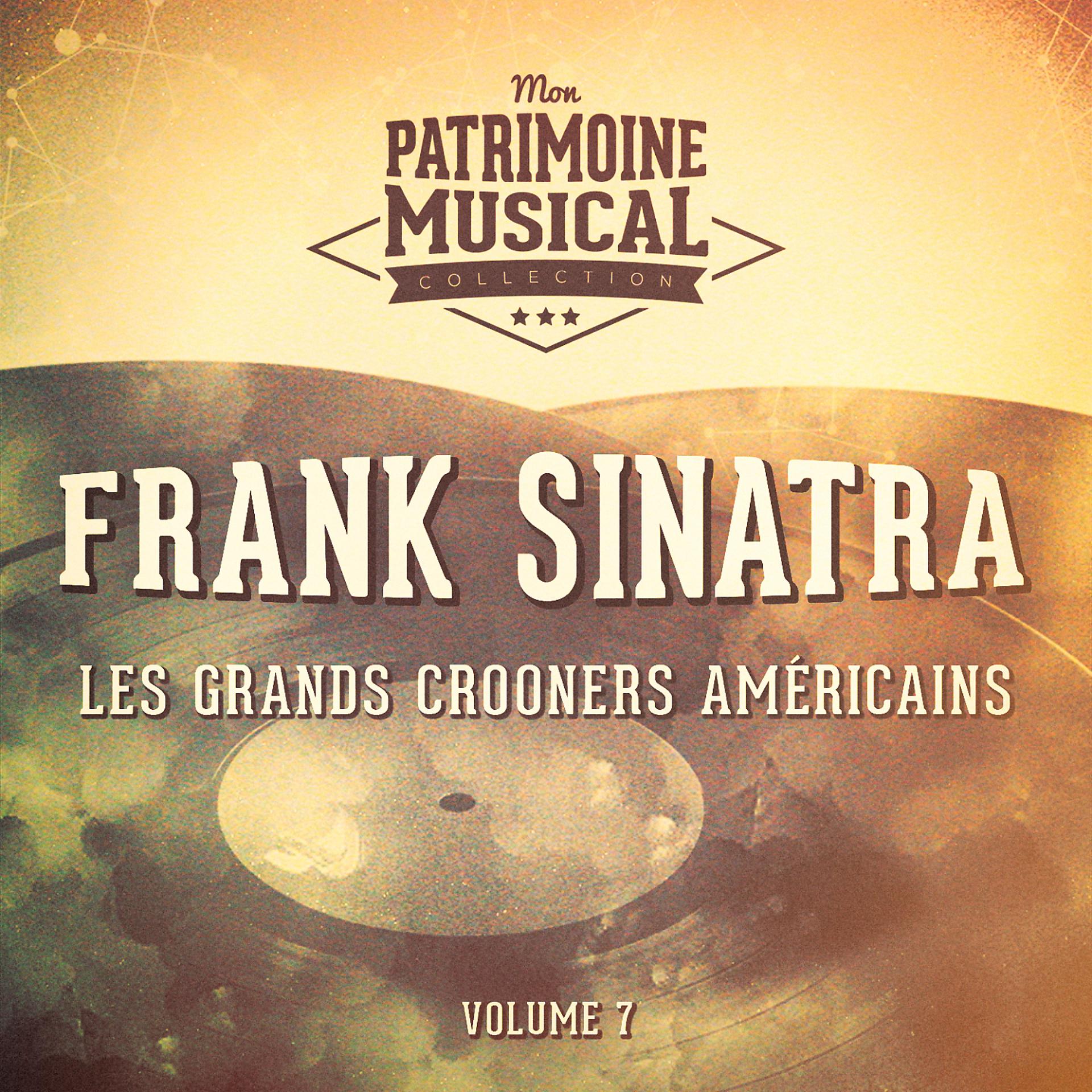 Постер альбома Les grands crooners américains : Frank Sinatra, Vol. 7