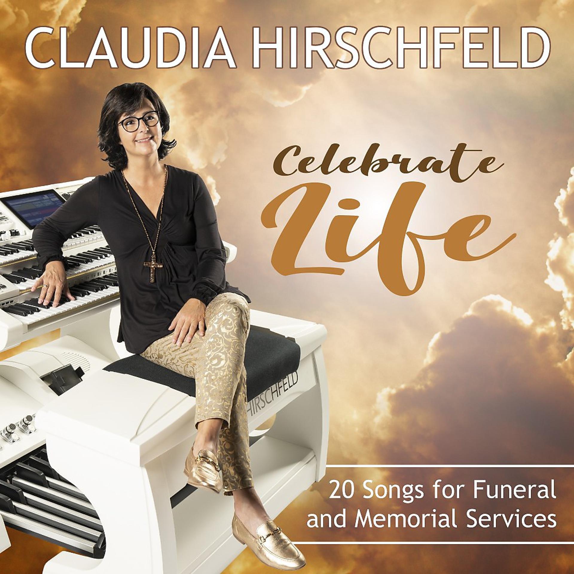 Постер альбома Celebrate Life (20 Songs for Funeral and Memorial Services)