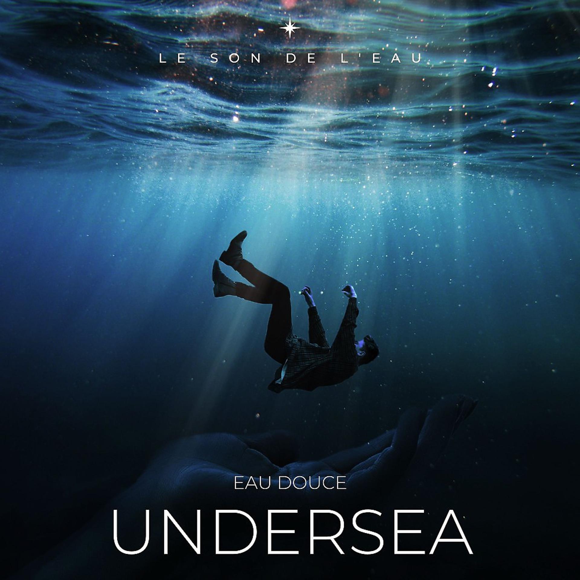 Постер альбома Undersea (Le Son De L'eau)