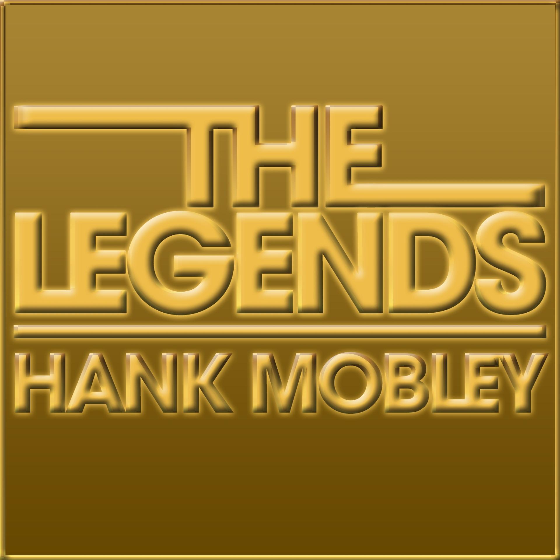 Постер альбома The Legends - Hank Mobley