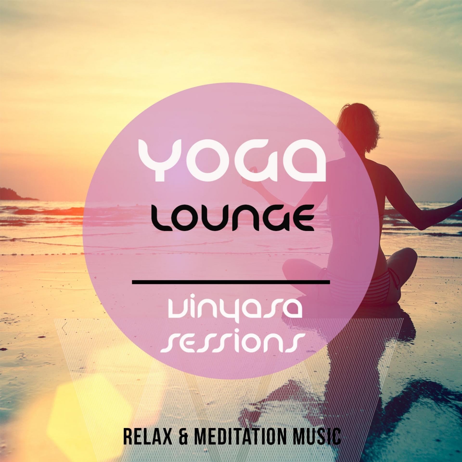 Постер альбома Yoga Lounge - Vinyasa Session, Vol. 1