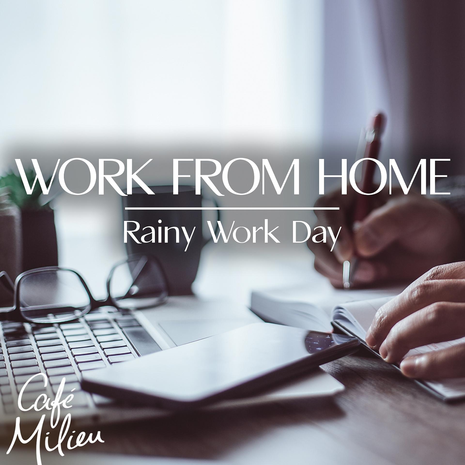 Постер альбома Work from Home | Rainy Work Day