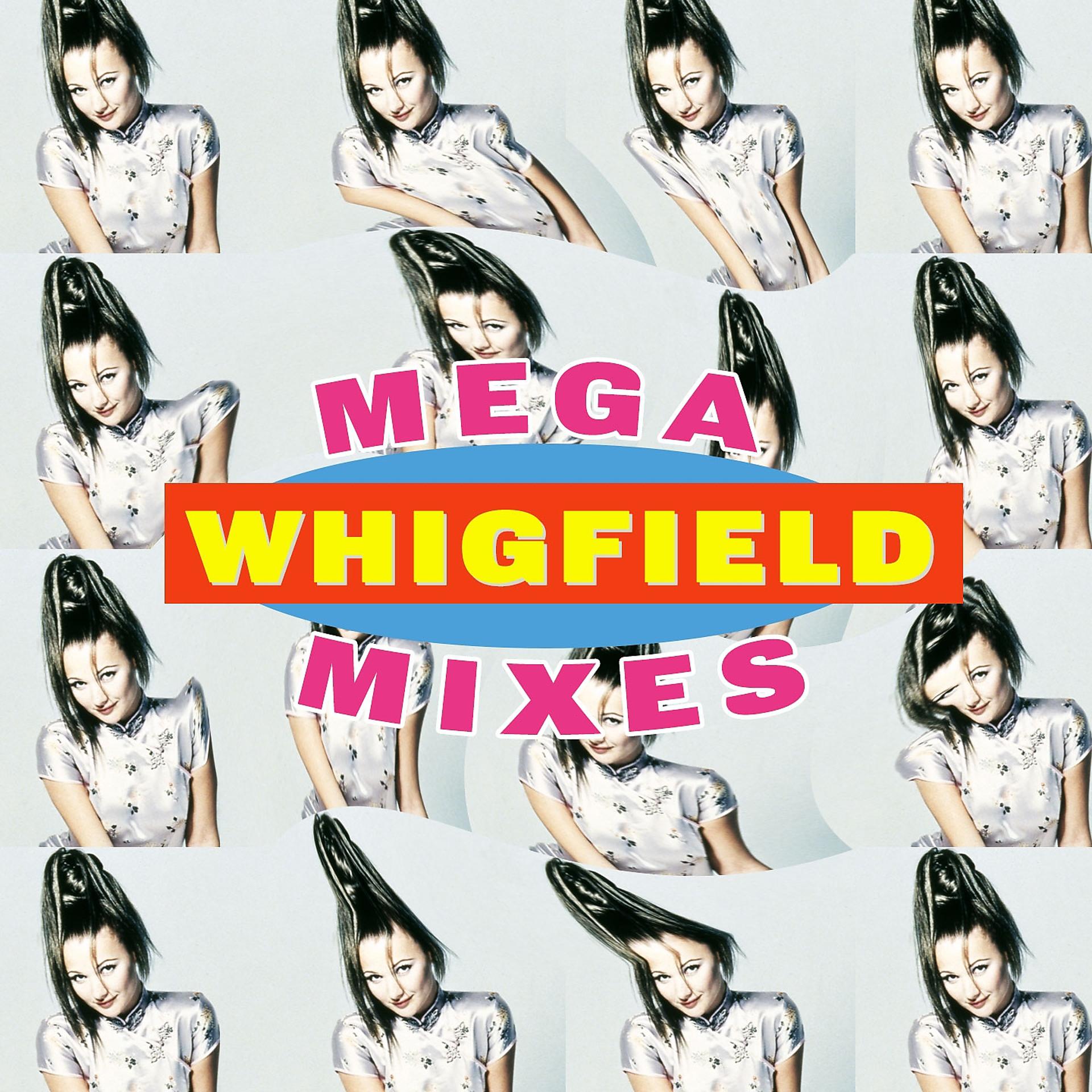 Постер альбома Whigfield Mega Mixes