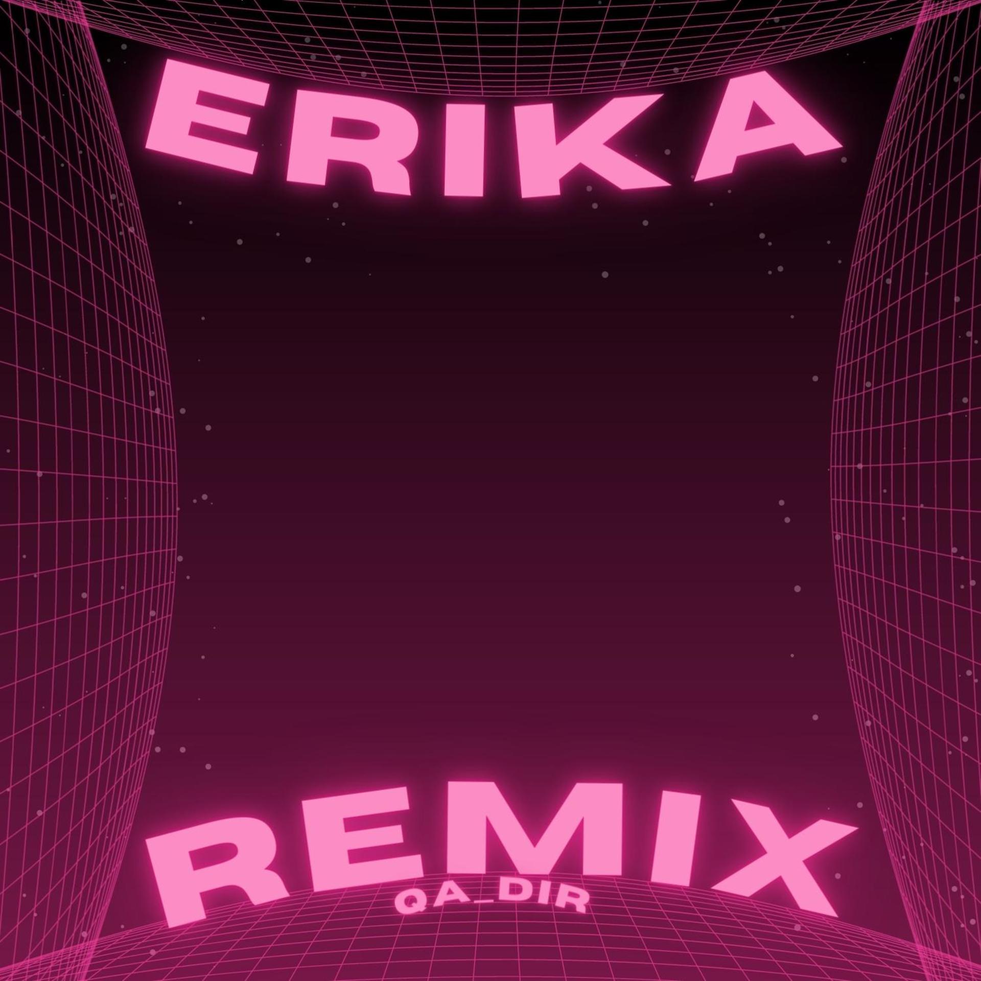 Постер альбома Erika (Remix)