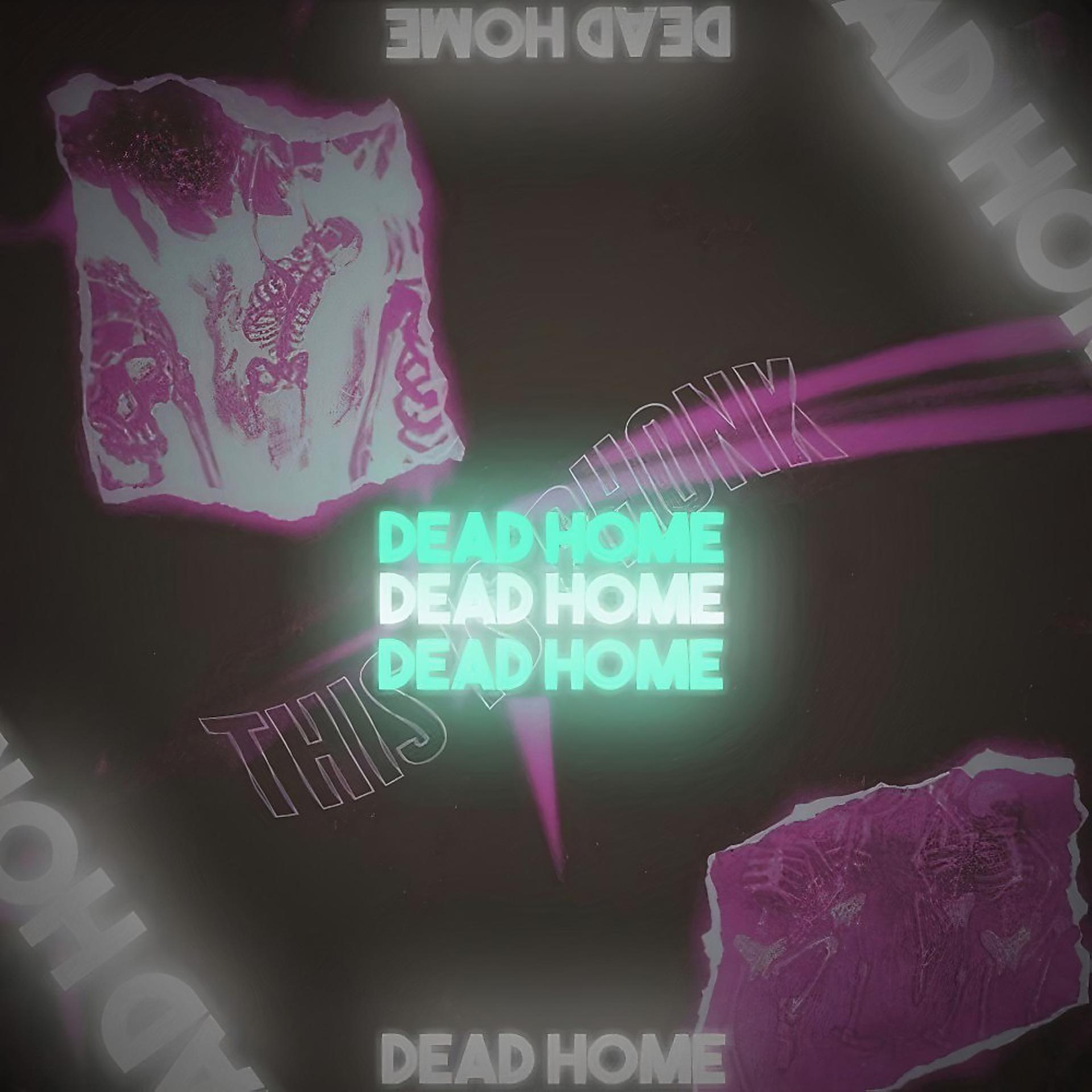 Постер альбома Dead Home