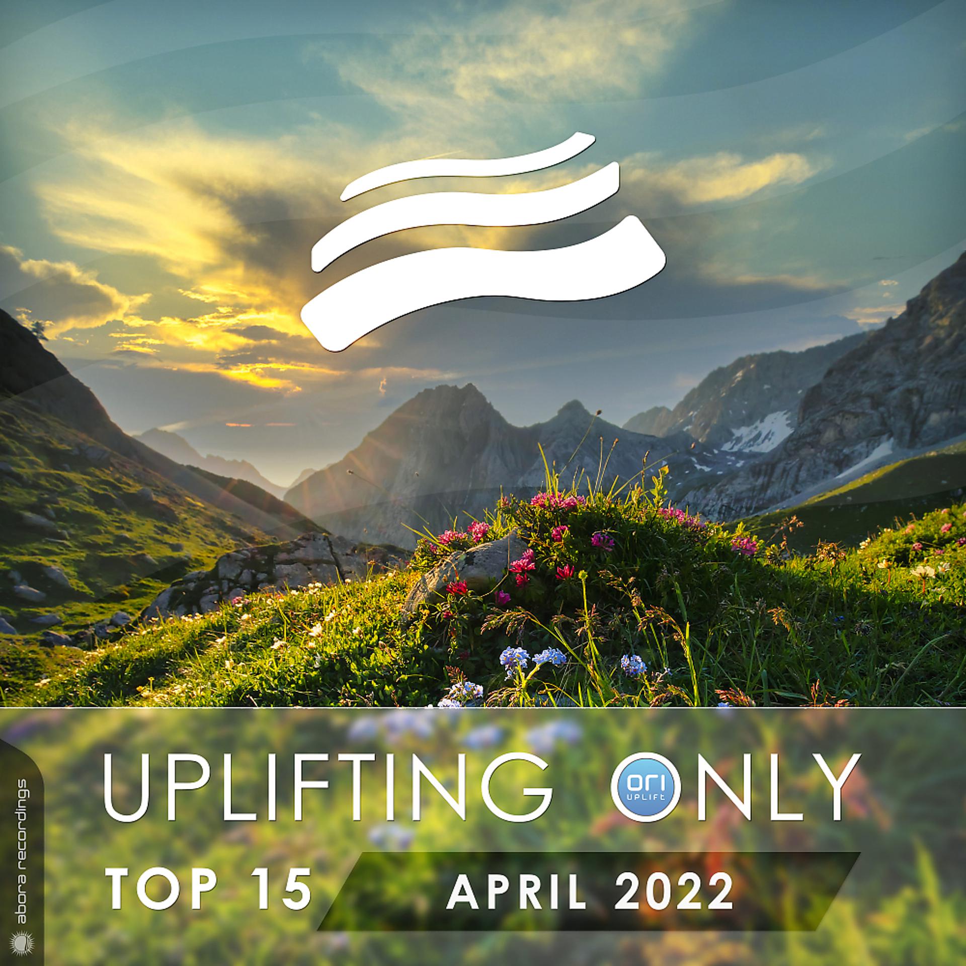 Постер альбома Uplifting Only Top 15: April 2022 (Extended Mixes)