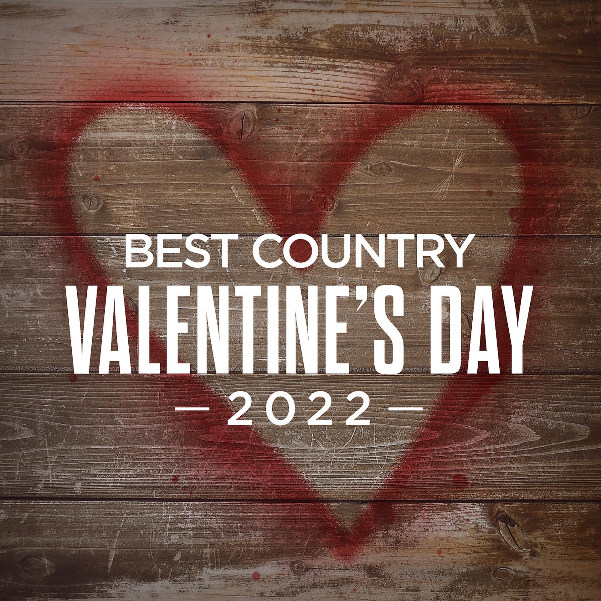 Постер альбома Best Country Valentine's Day 2022