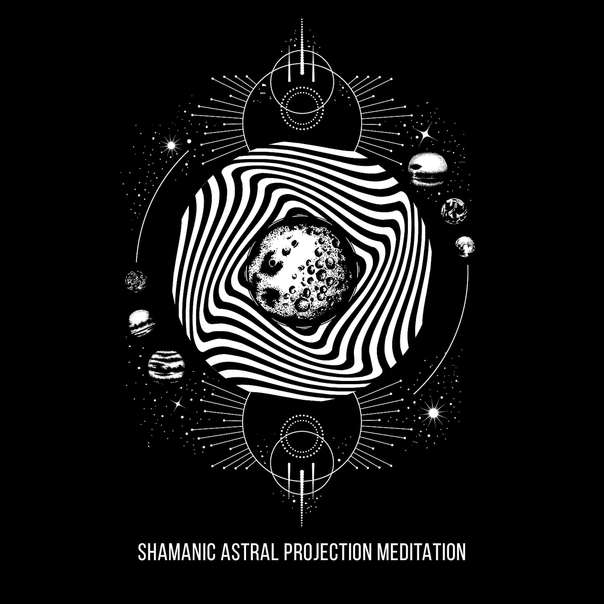 Постер альбома Shamanic Astral Projection Meditation Music For Out of Body Experience, Soul Hypnosis