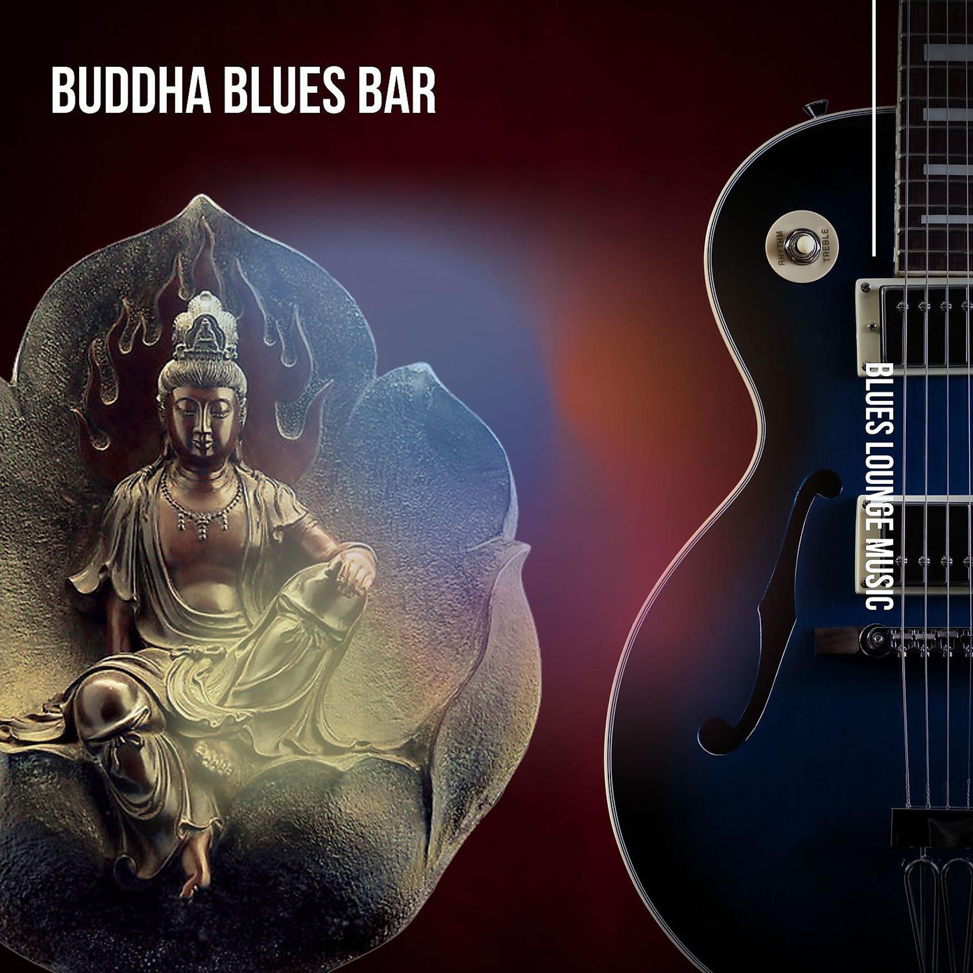 Постер альбома Buddha Blues Bar