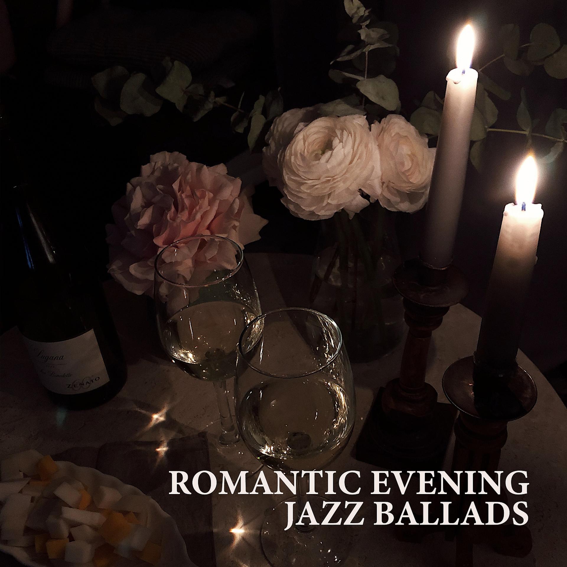Постер альбома Romantic Evening Jazz Ballads: Instrumental Jazz Masters Makes Your Evening Lovely