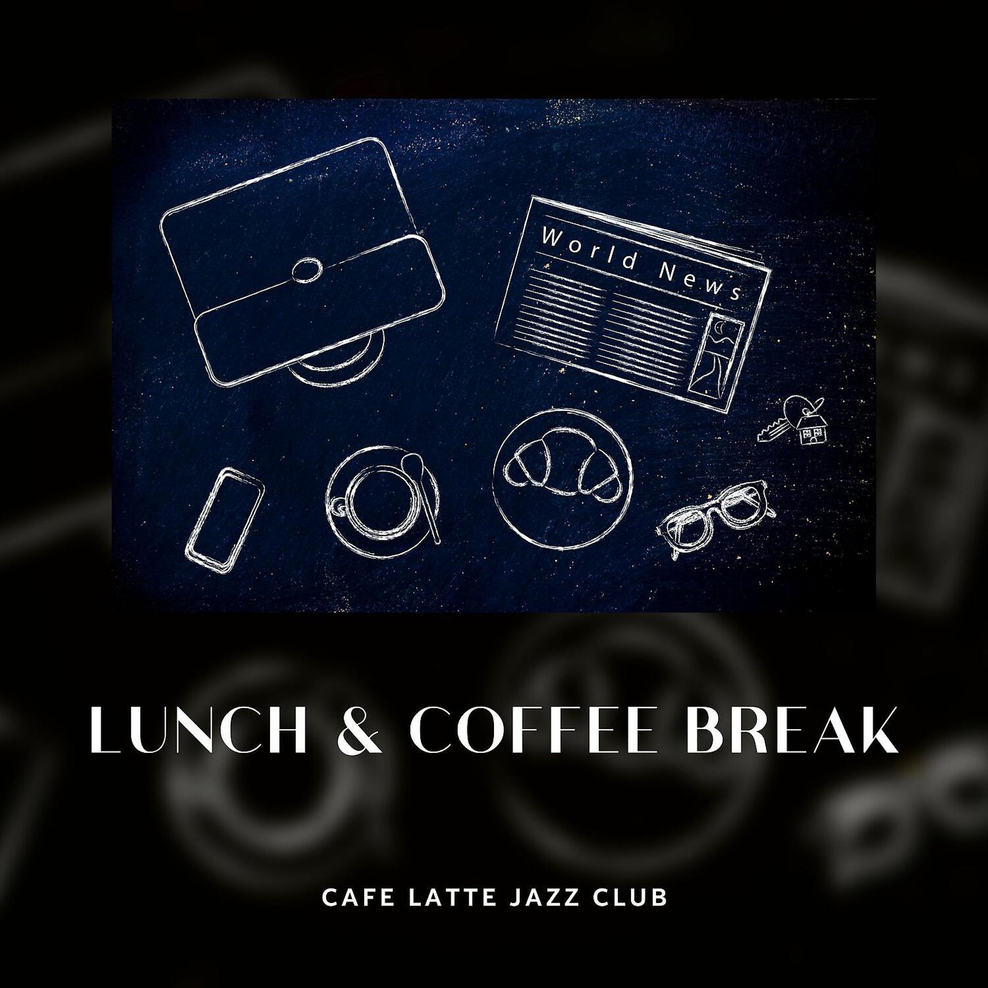Постер альбома Lunch & Coffee Break Jazz Music