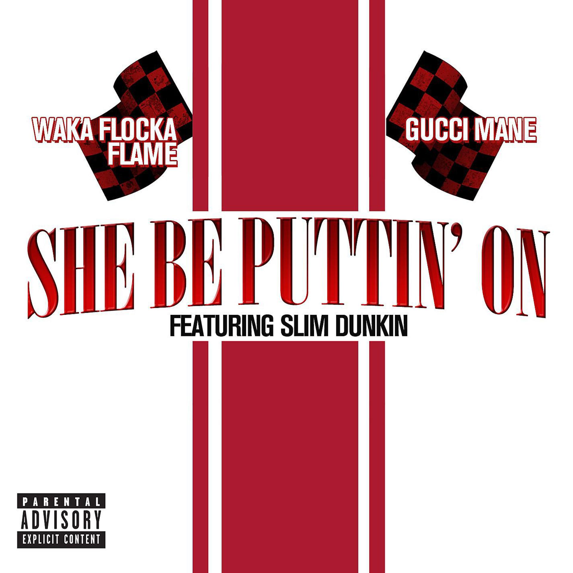 Постер альбома She Be Puttin' On (feat. Slim Dunkin)