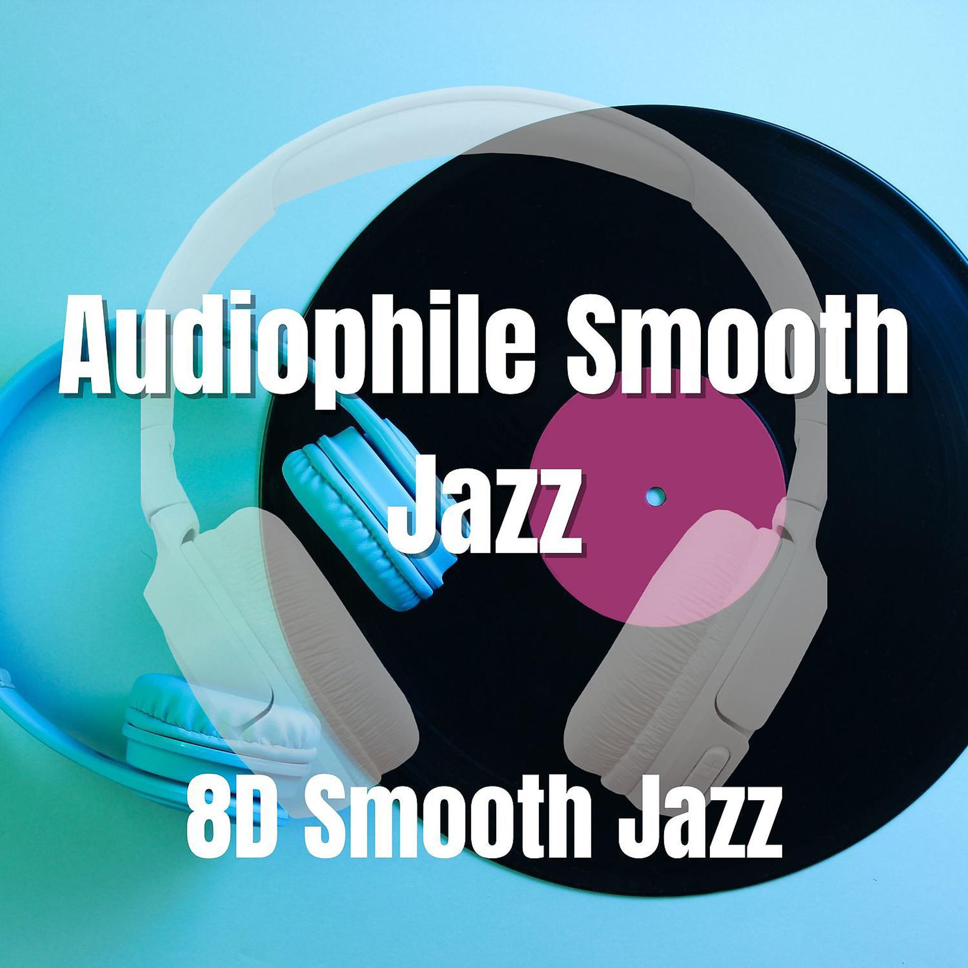 Постер альбома Audiophile Smooth Jazz