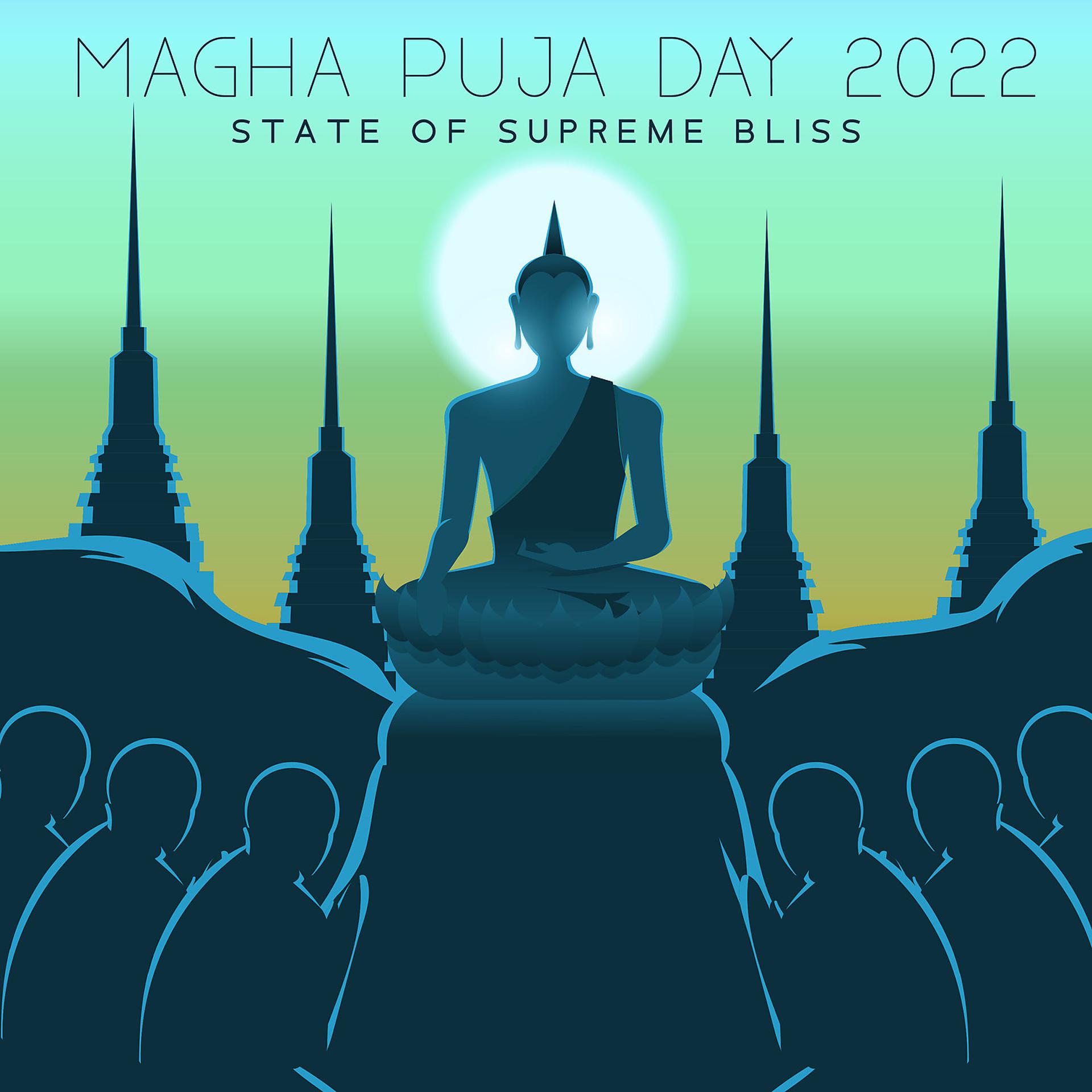 Постер альбома Magha Puja Day 2022: State of Supreme Bliss Buddhist Deep Meditation