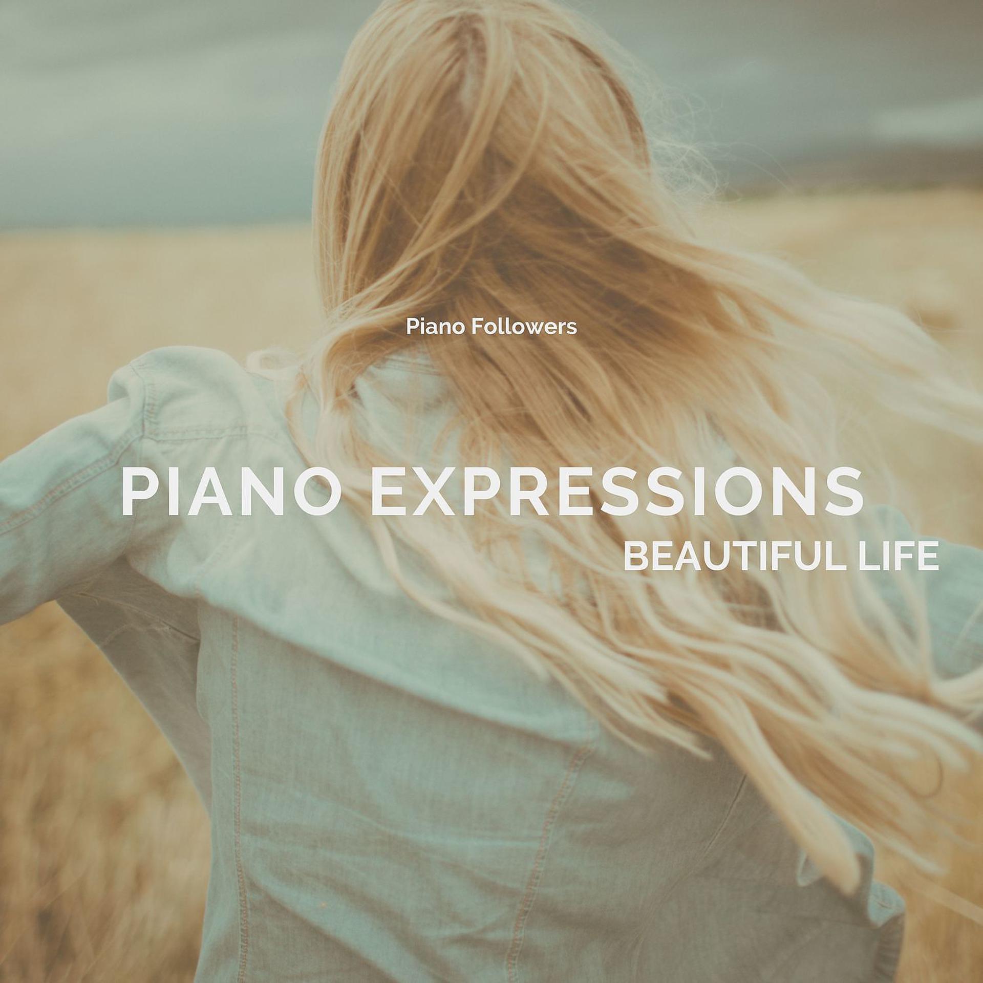 Постер альбома Piano Expressions - Beautiful Life