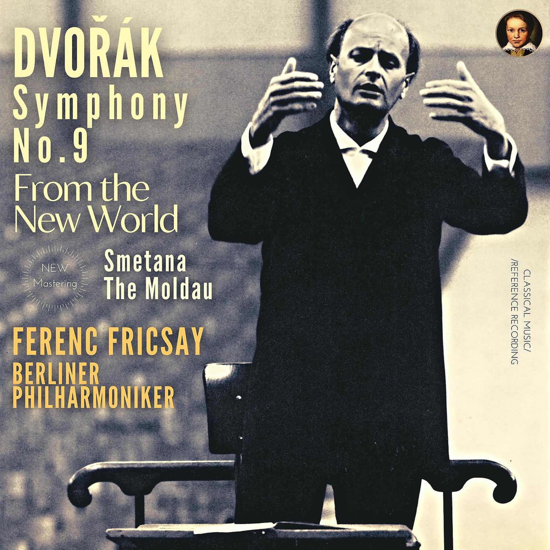 Постер альбома Dvořák: Symphony No. 9 in E minor, Op. 95 "From the New World" by Ferenc Fricsay