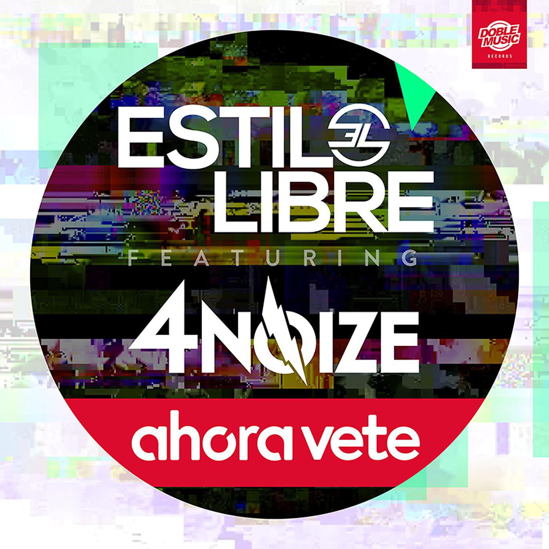 Постер альбома Ahora vete (feat. 4Noize) (Single)