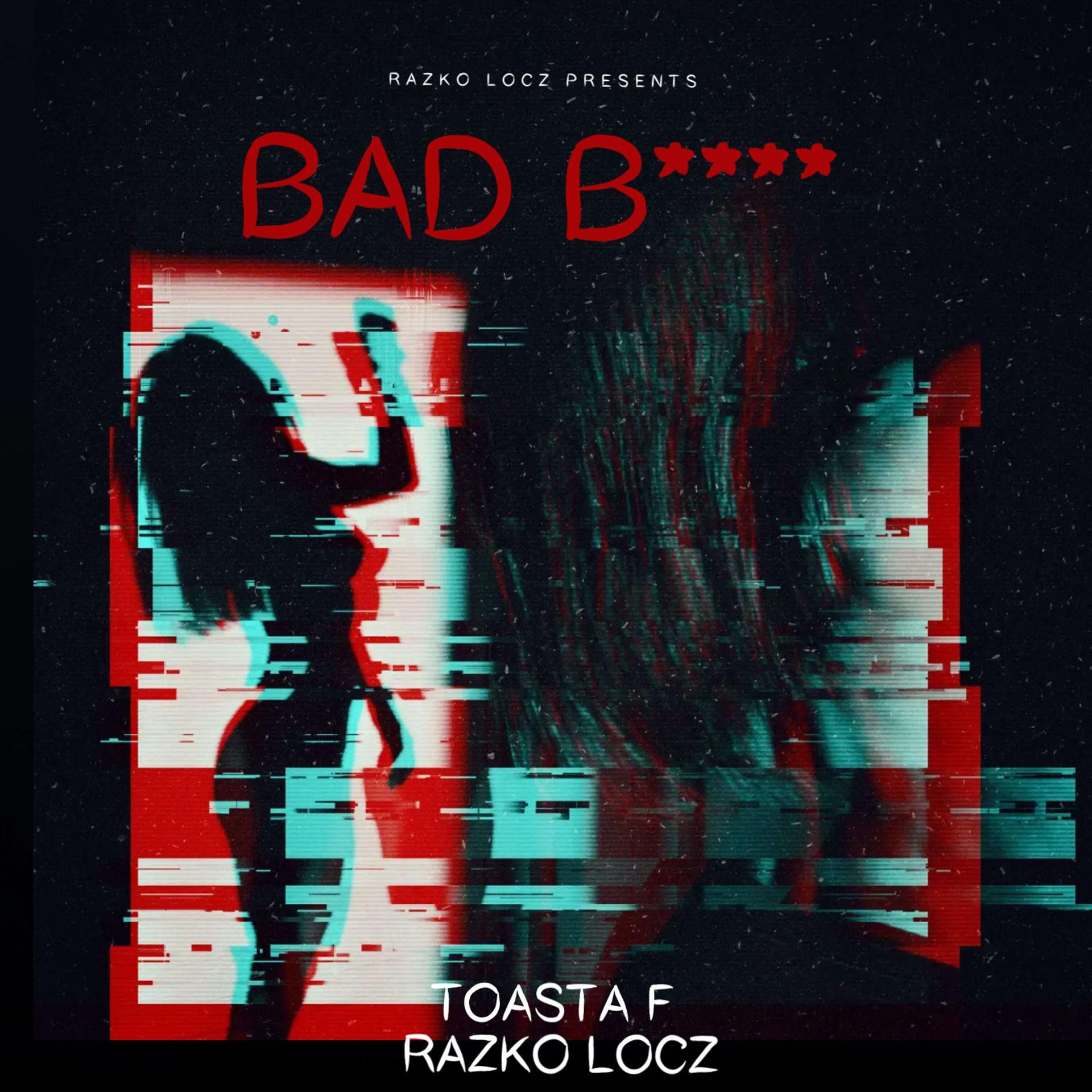 Постер альбома Bad Bitch (feat. Toasta F)