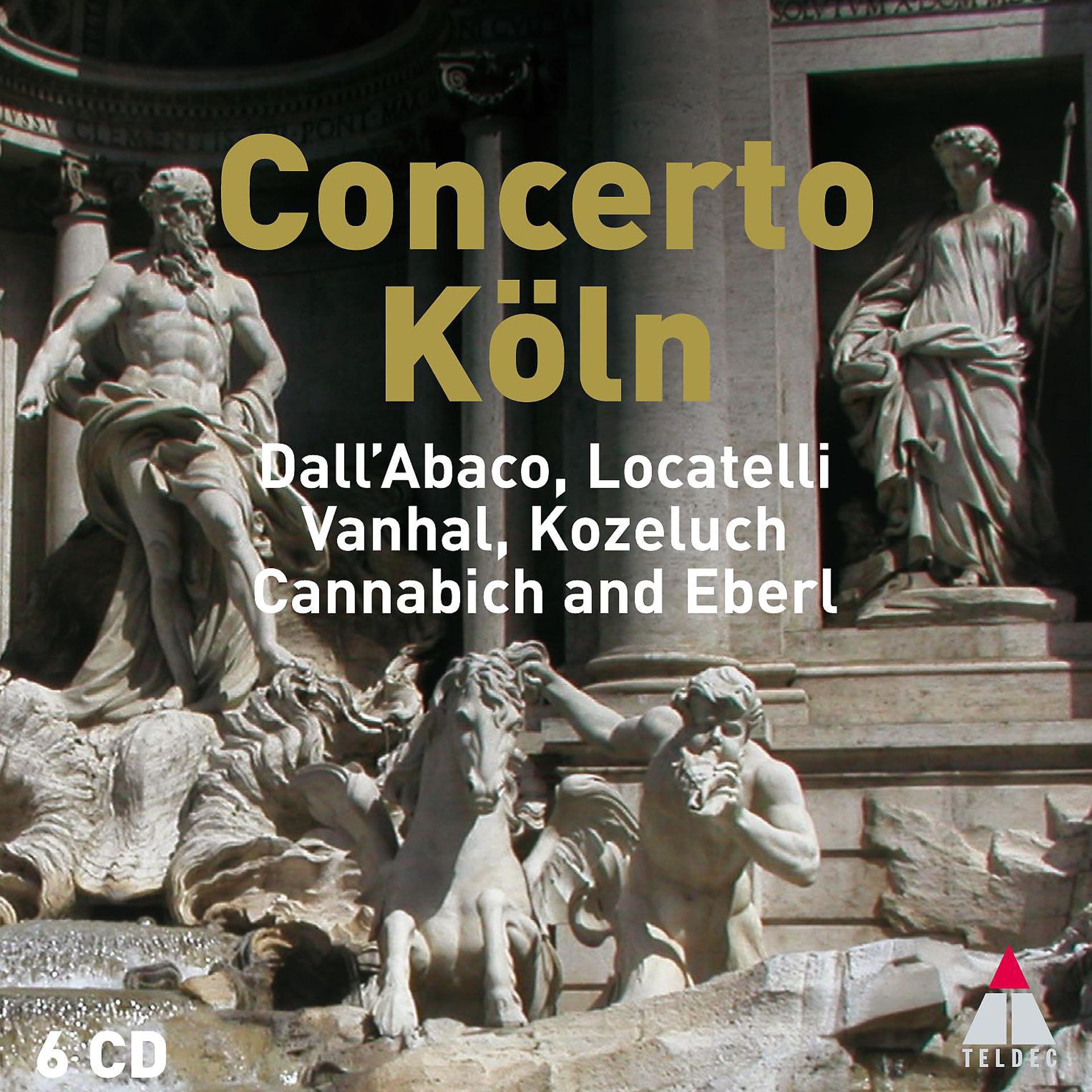 Постер альбома Concerto Köln plays Dall'Abaco, Locatelli, Vanhal, Kozeluch and Eberl