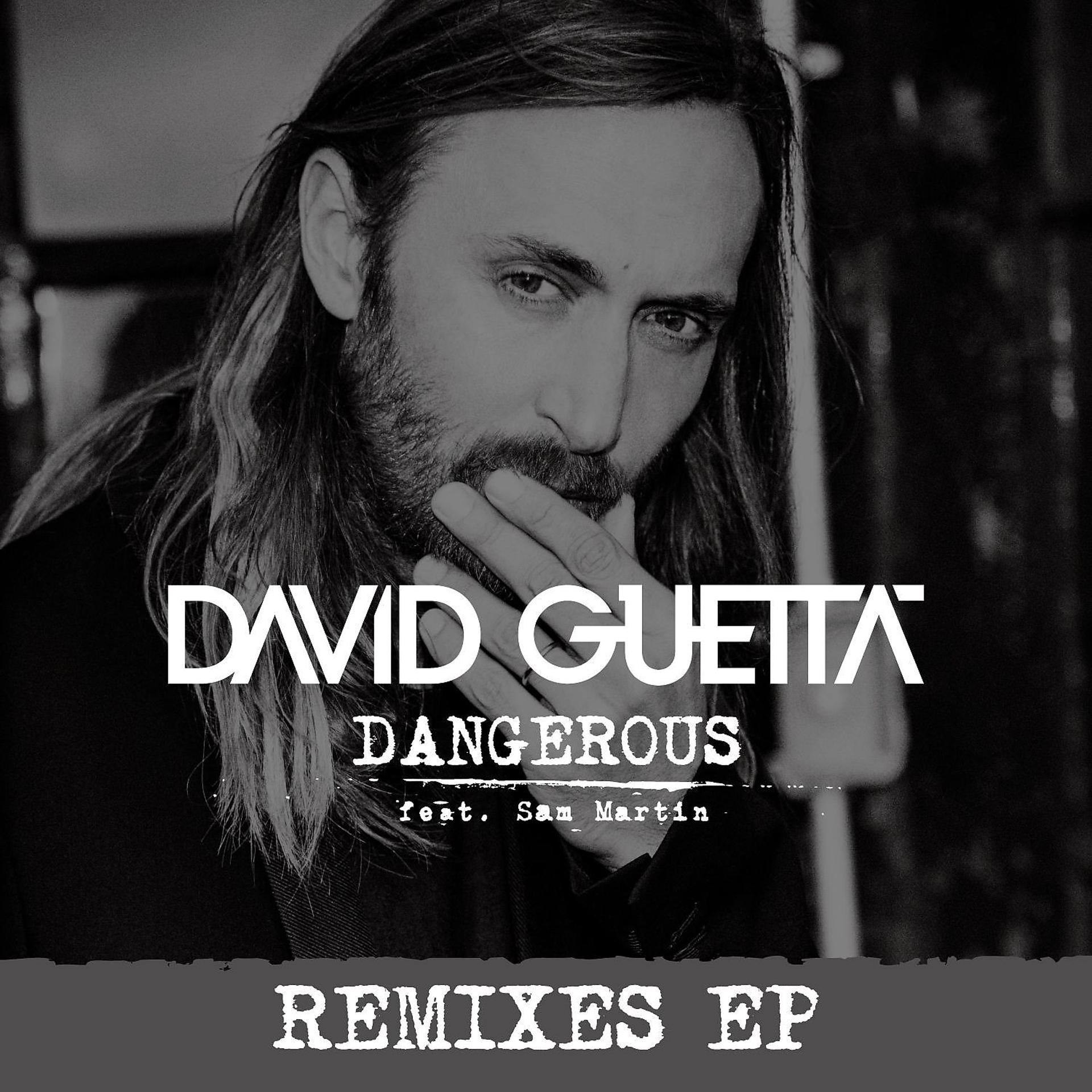 Постер альбома Dangerous (feat. Sam Martin) [Remixes EP]