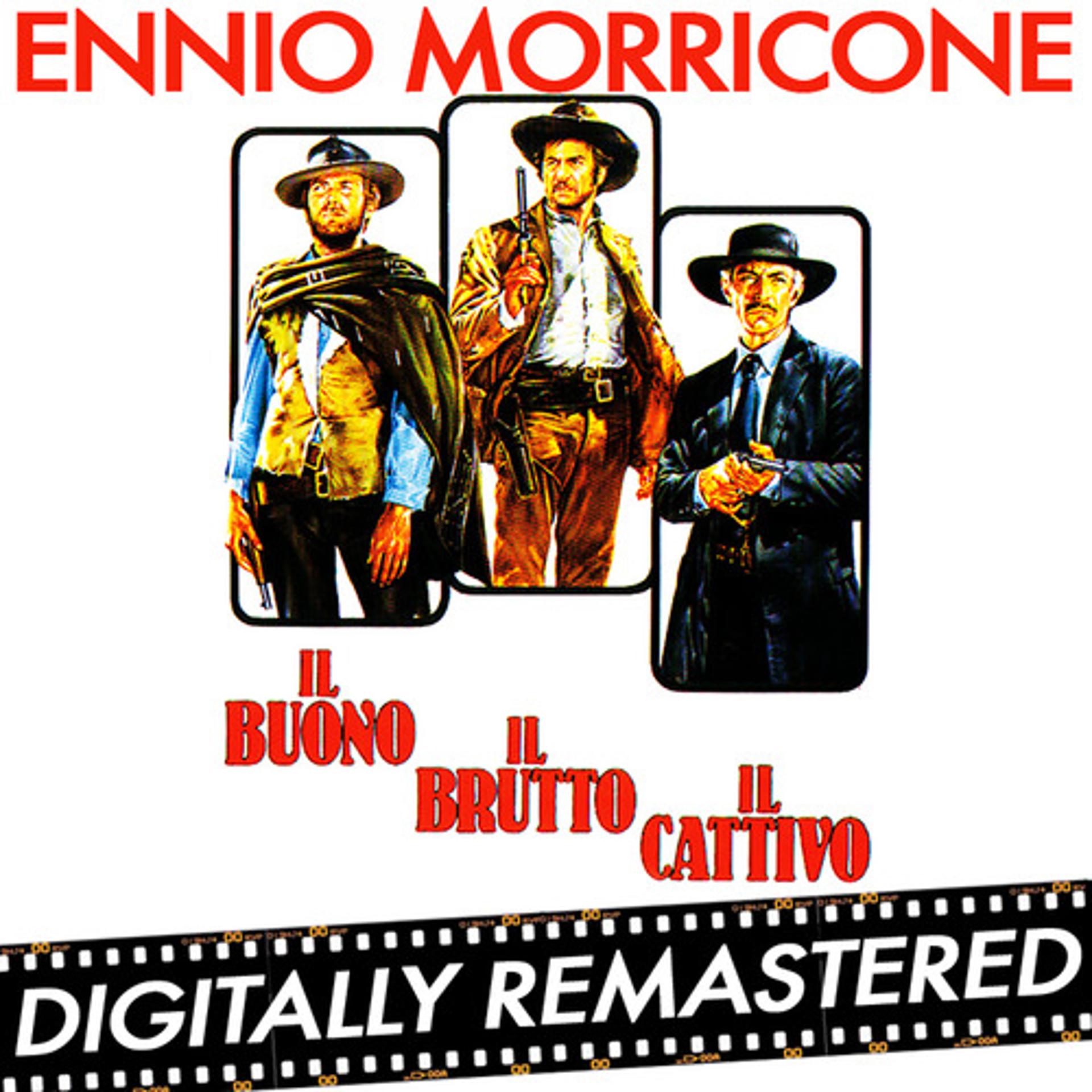 Постер альбома Il Buono, il Brutto, il Cattivo (Original Motion Picture Soundtrack) - Digitally Remastered