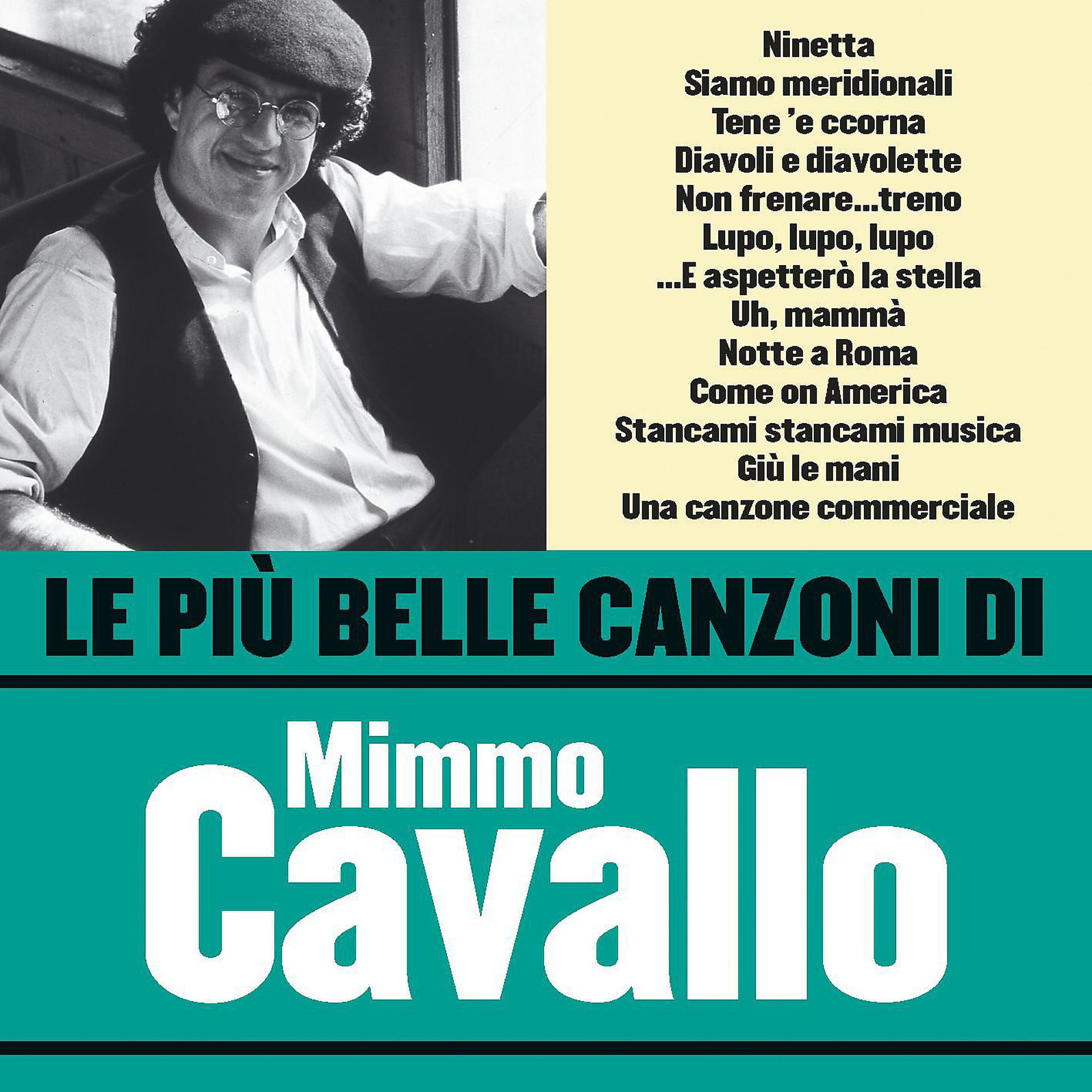Постер альбома Le più belle canzoni di Mimmo Cavallo
