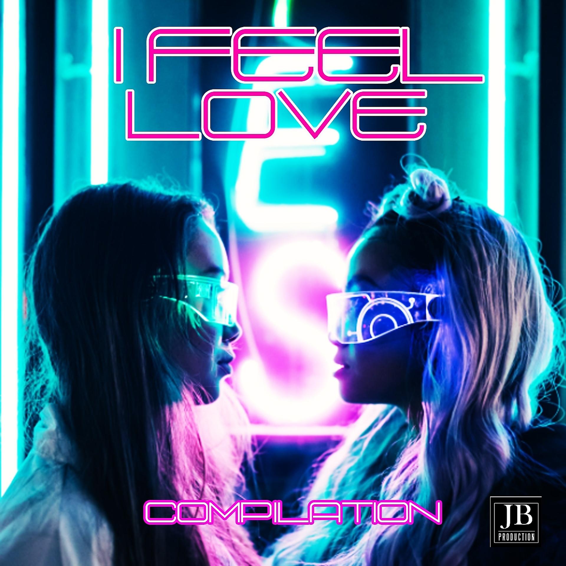 Постер альбома I Feel Love Compilation