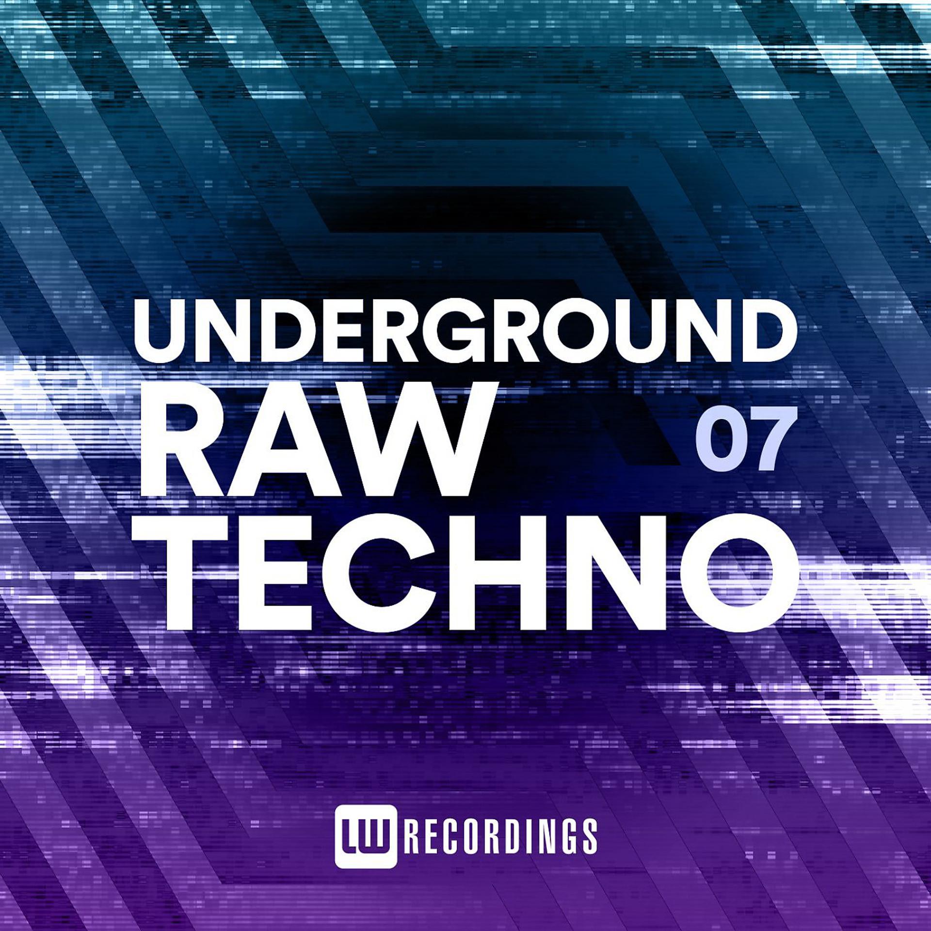 Постер альбома Underground Raw Techno, Vol. 07