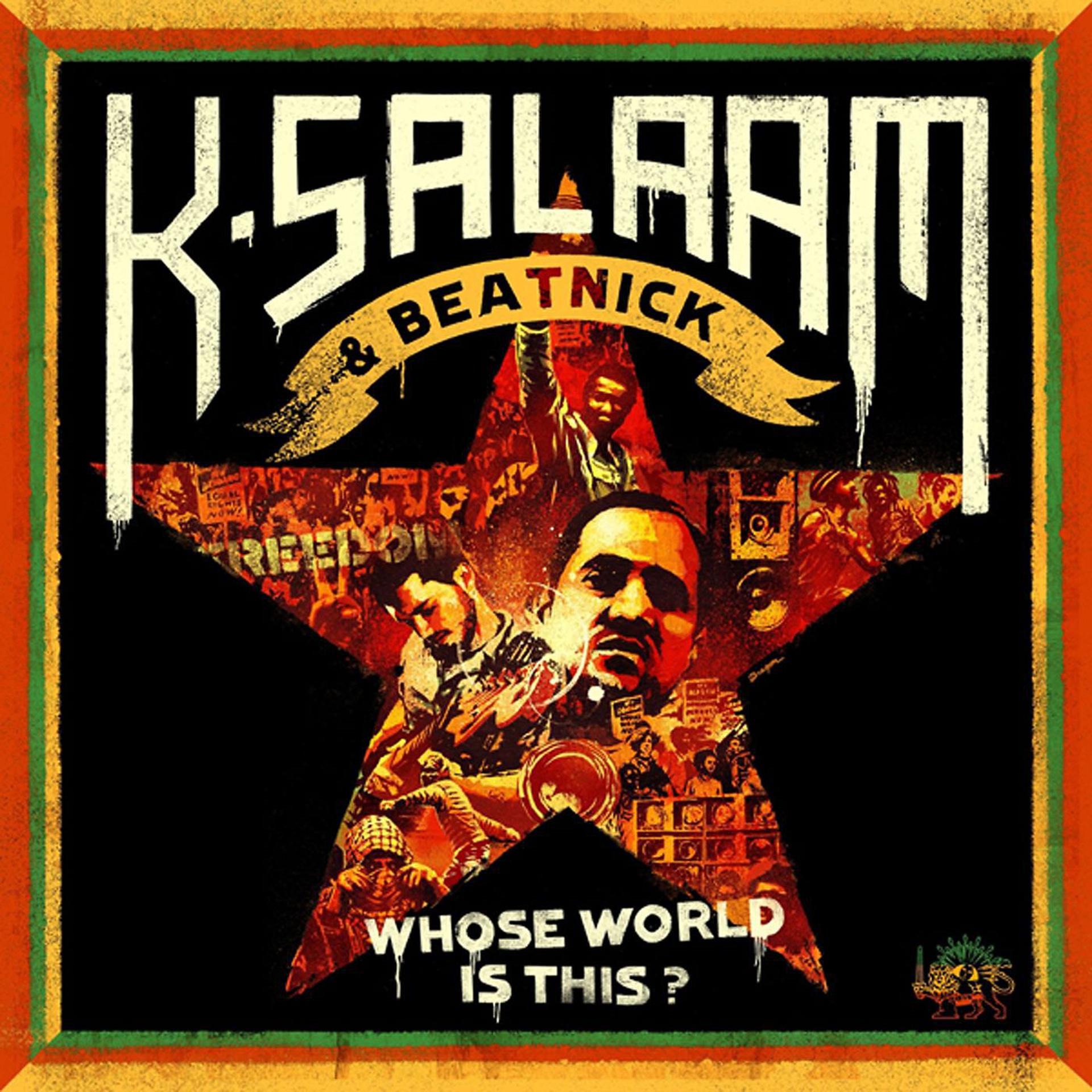 Постер альбома K-Salaam & Beatnick: Whose World Is This?