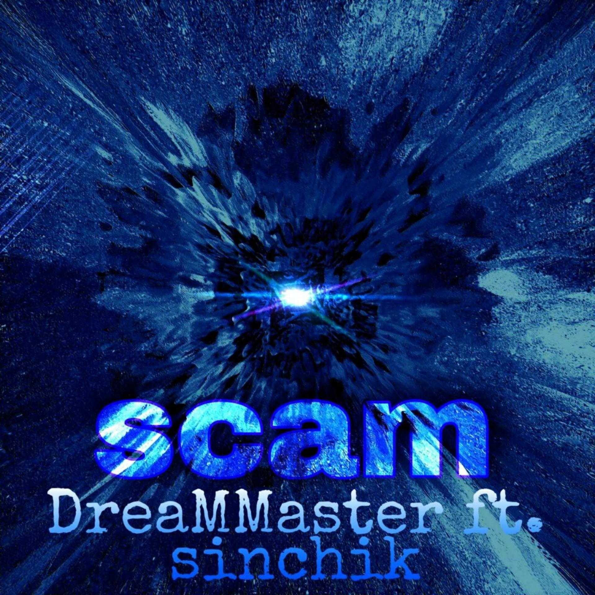 Постер альбома Scam (feat. Sinchik)