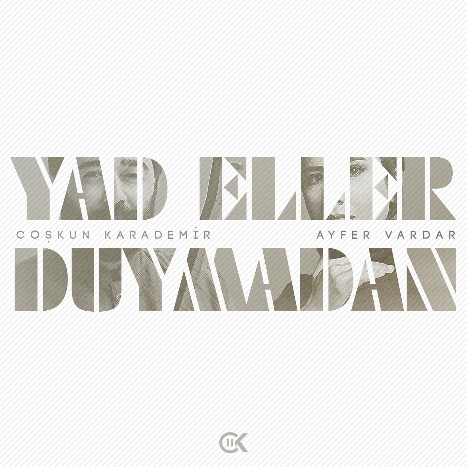 Постер альбома Yad Eller Duymadan