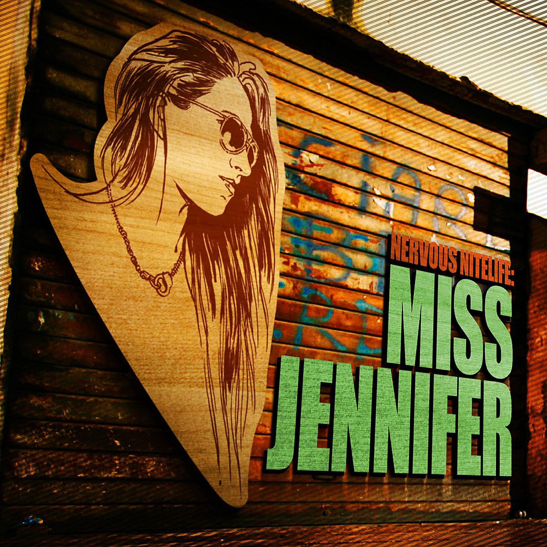 Постер альбома Nervous Nitelife: Miss Jennifer