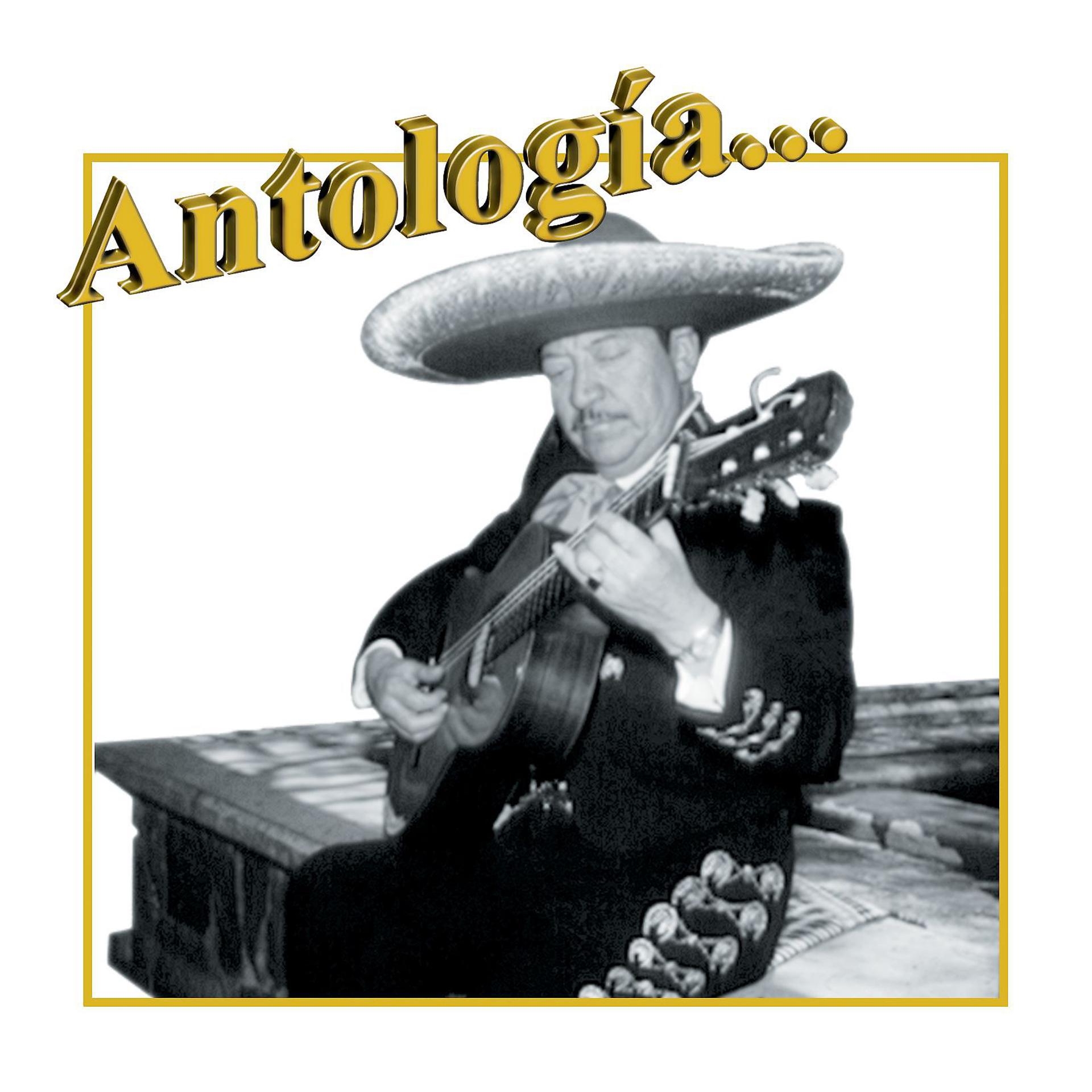 Постер альбома Antología...Juan Mendoza "El Tariacuri"