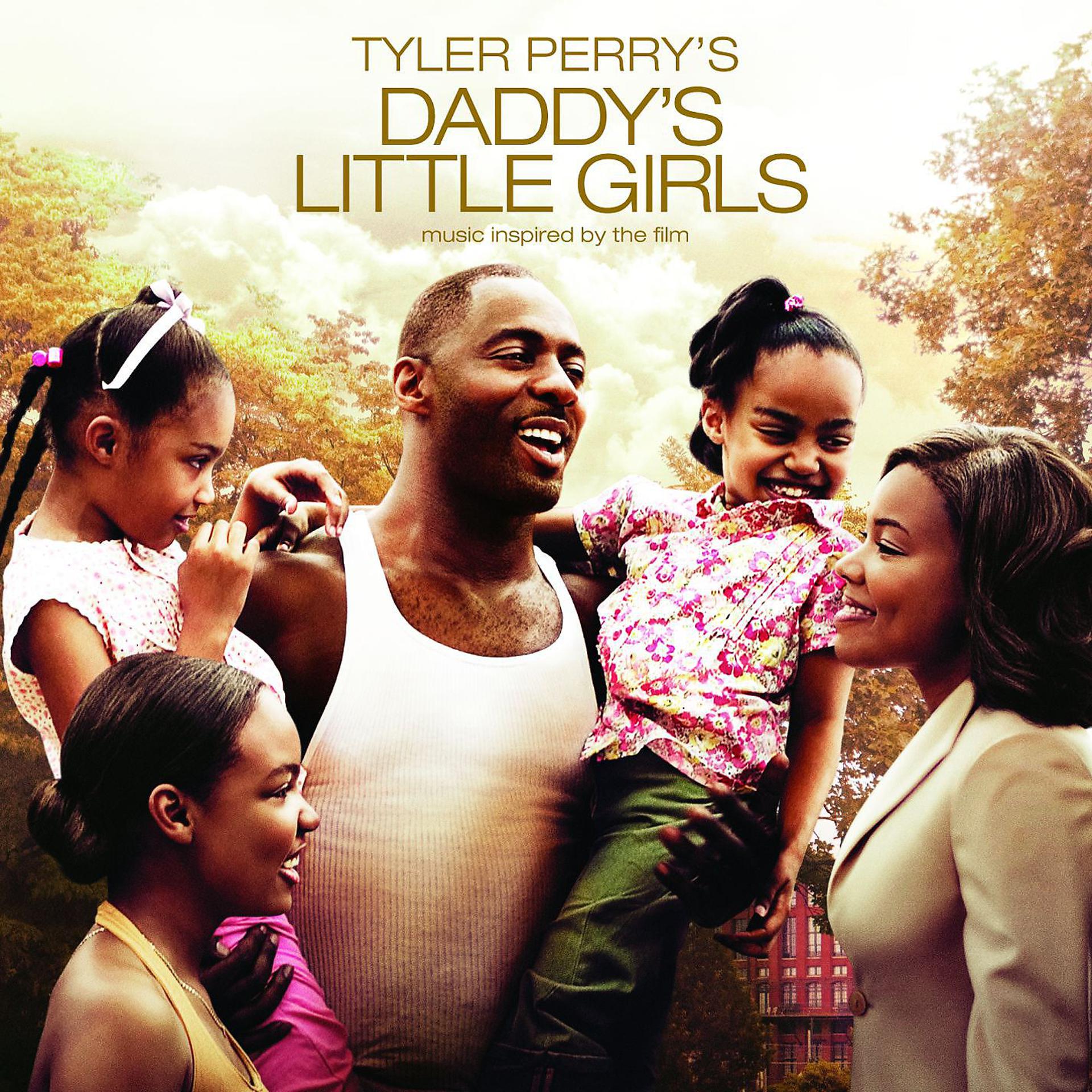 Постер альбома Tyler Perry's Daddy's Little Girls -  Music Inspired By The Film