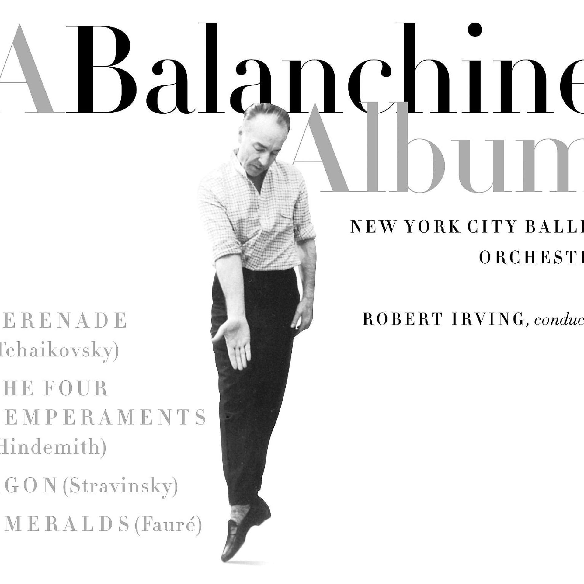 Постер альбома BALANCHINE ALBUM - WORKS BY TCHAIKOVSKY, HINDEMITH, STRAVINSKY, FAURE (CLASSICAL ORCHESTRAL COLLECTI