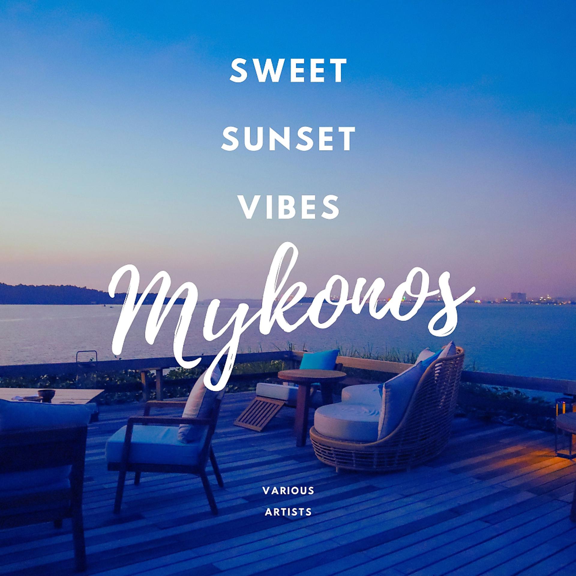 Постер альбома Sweet Sunset Vibes Mykonos